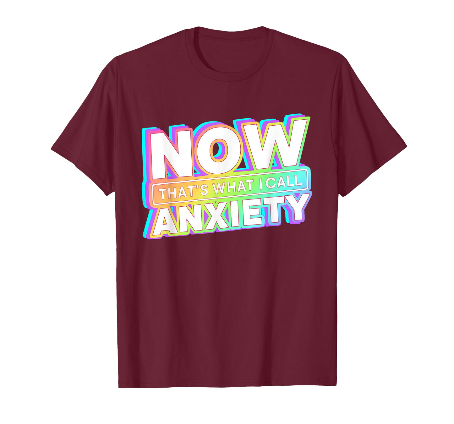 Retro Now That's What I Call Anxiety Mental Health Matters T-Shirt