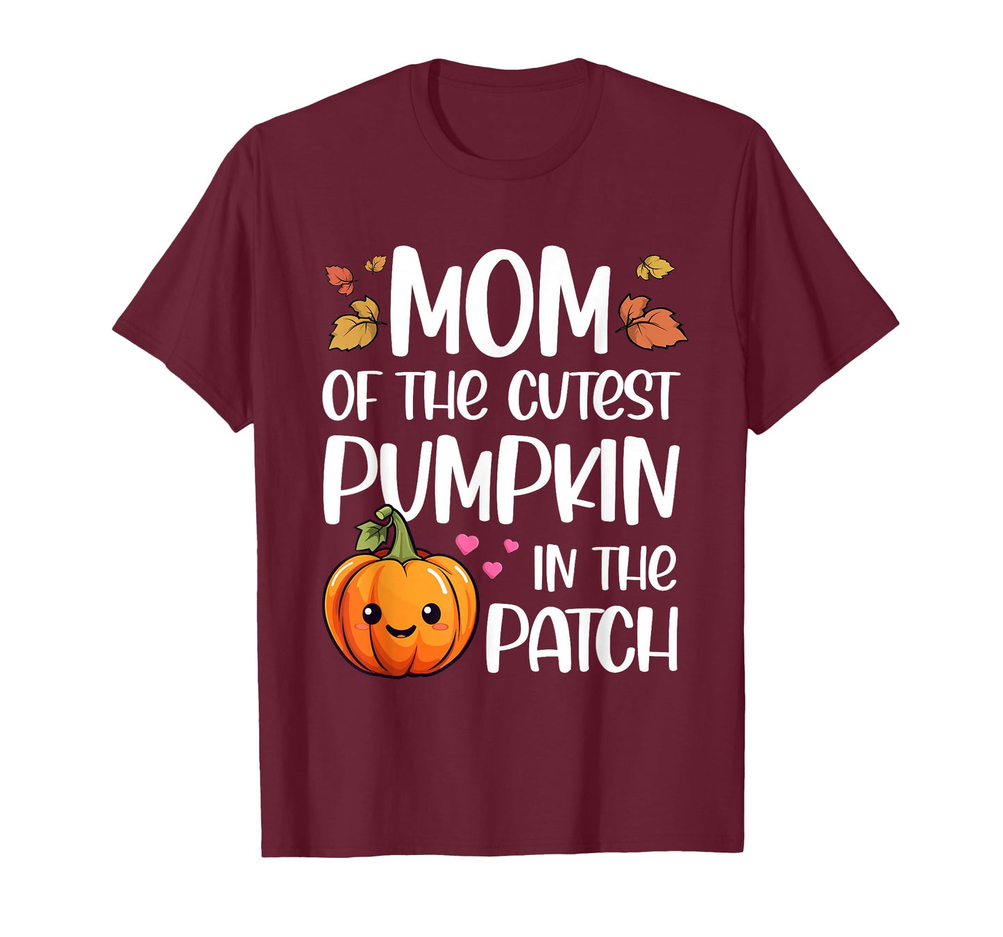 Mom Of Cutest Pumpkin In The Patch Halloween Thanksgiving T-Shirt