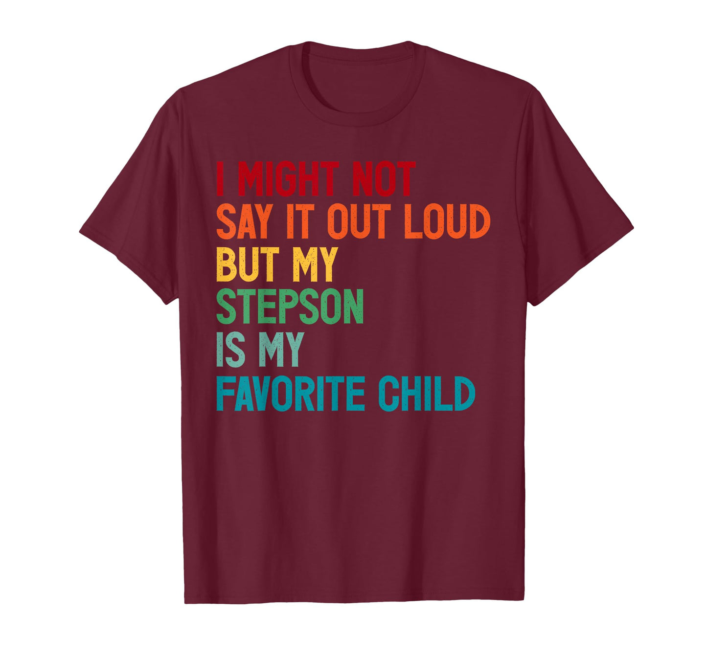 Funny Dad Shirt Father's Day My Stepson Is My Favorite Child T-Shirt