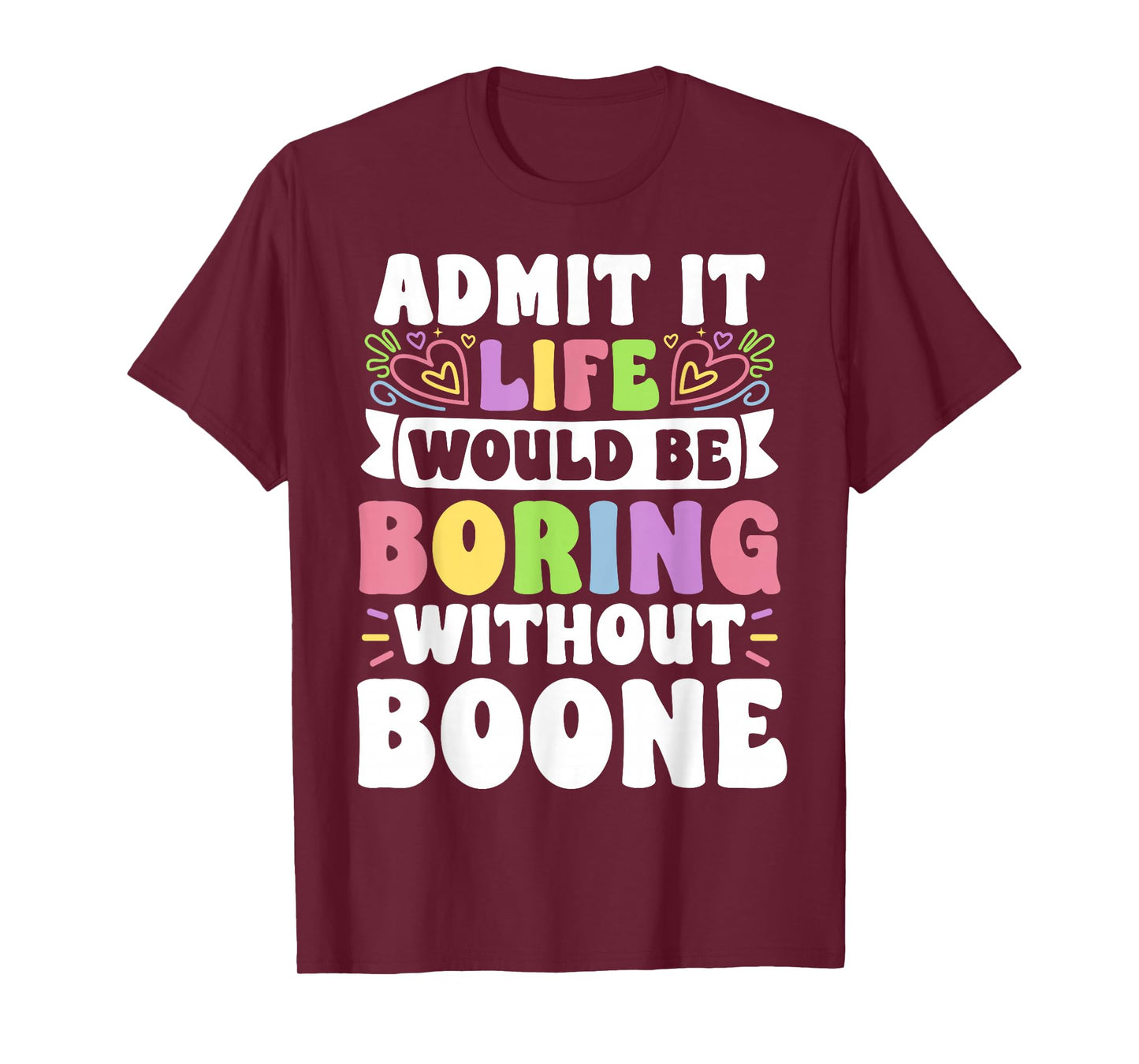 Boone Personalized Name Funny Saying First Name Family T-Shirt