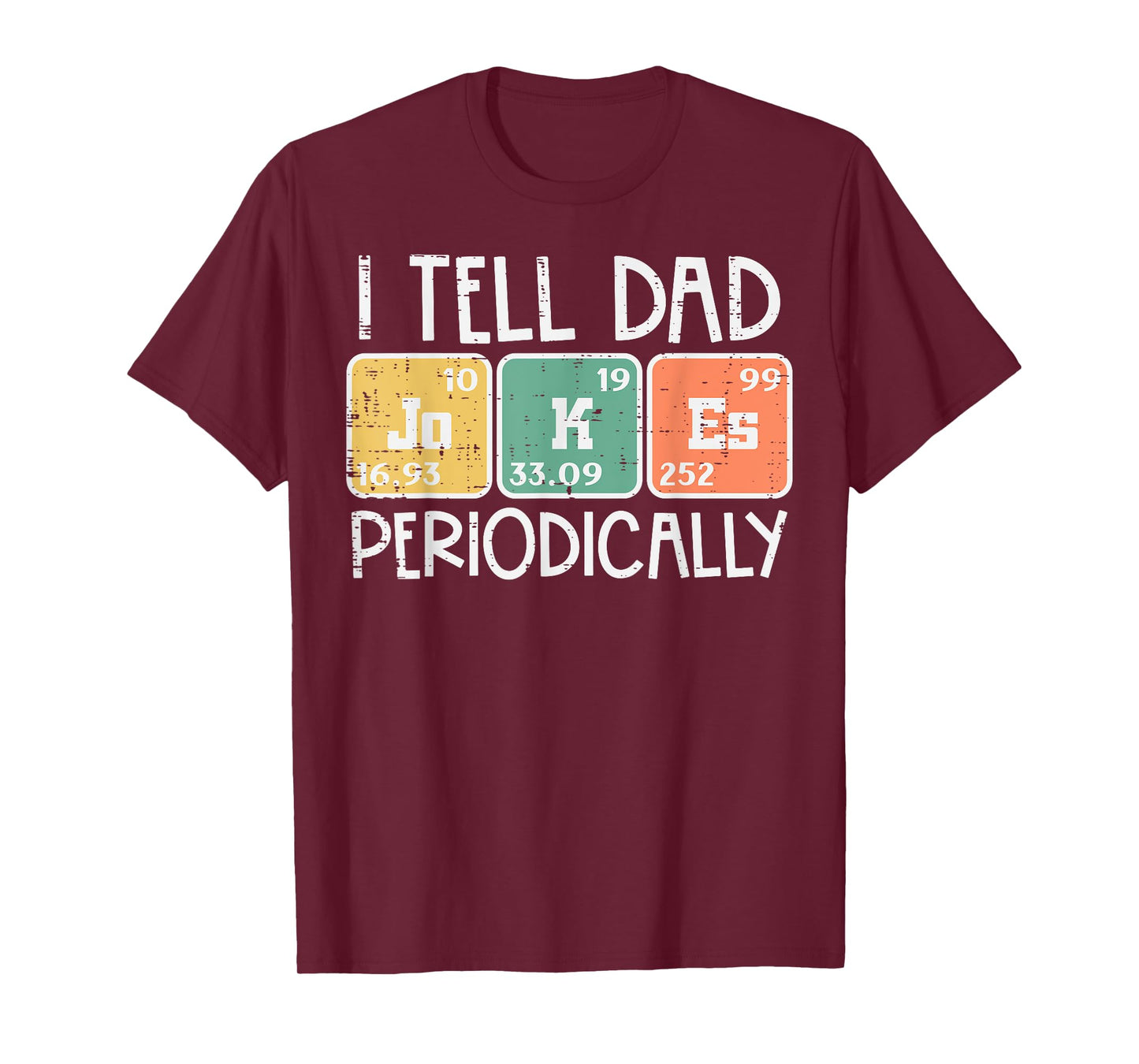 I Tell Dad Jokes Periodically Funny Fathers Day Science Pun T-Shirt