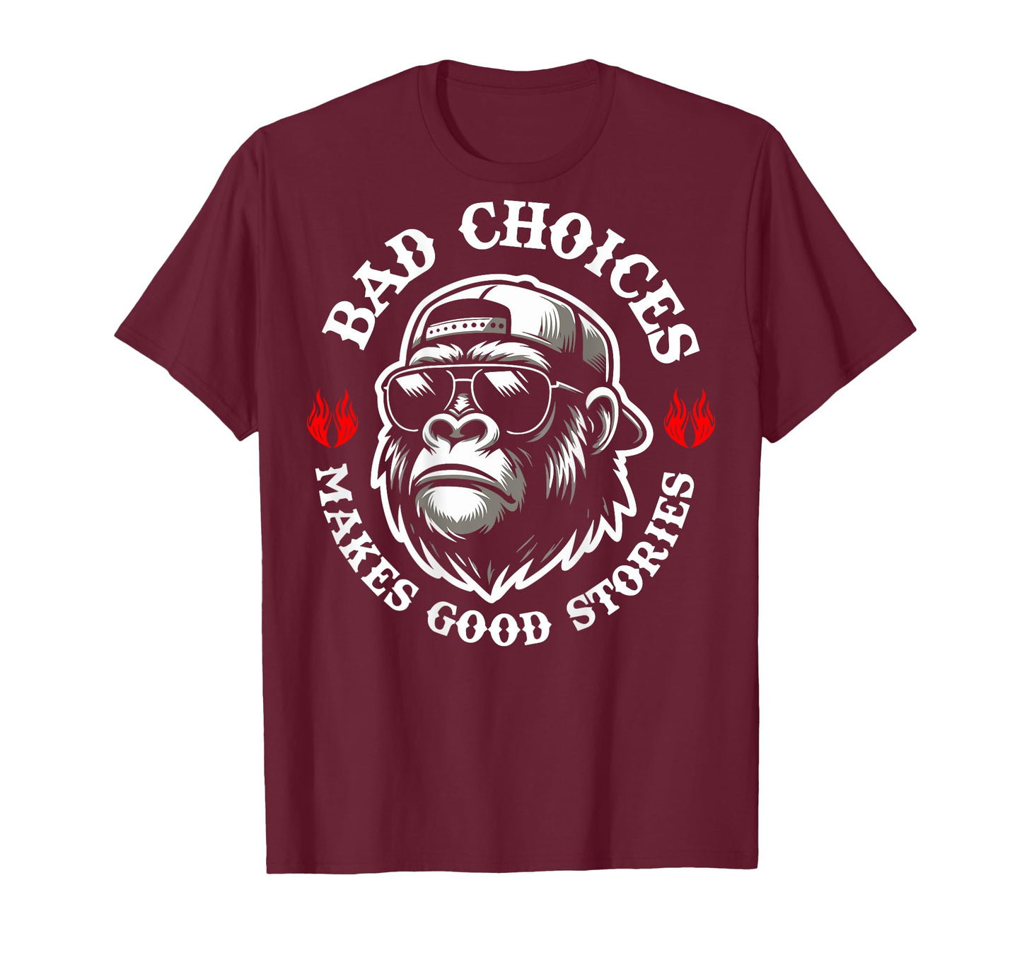 Funny Monkey Bad Choices Make Good Stories (On Back) T-Shirt