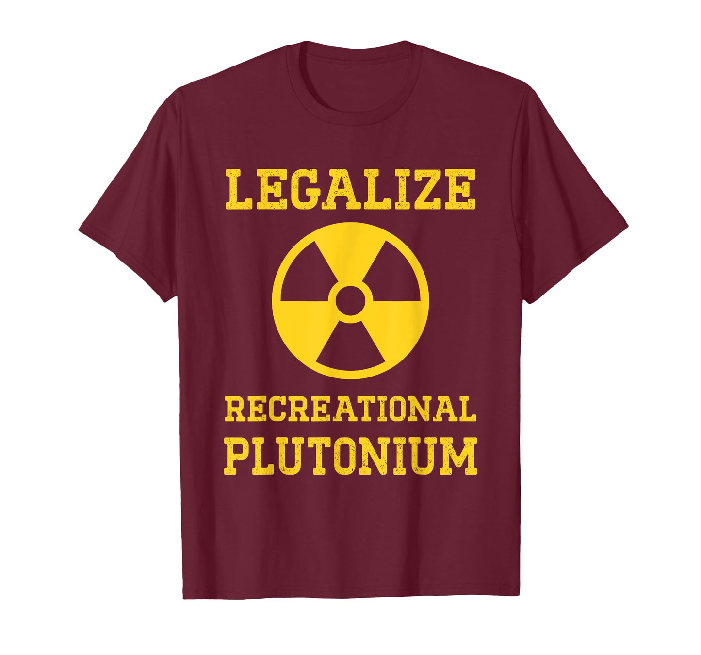 Legalize Recreational Plutonium - Science Chemistry Teacher T-Shirt