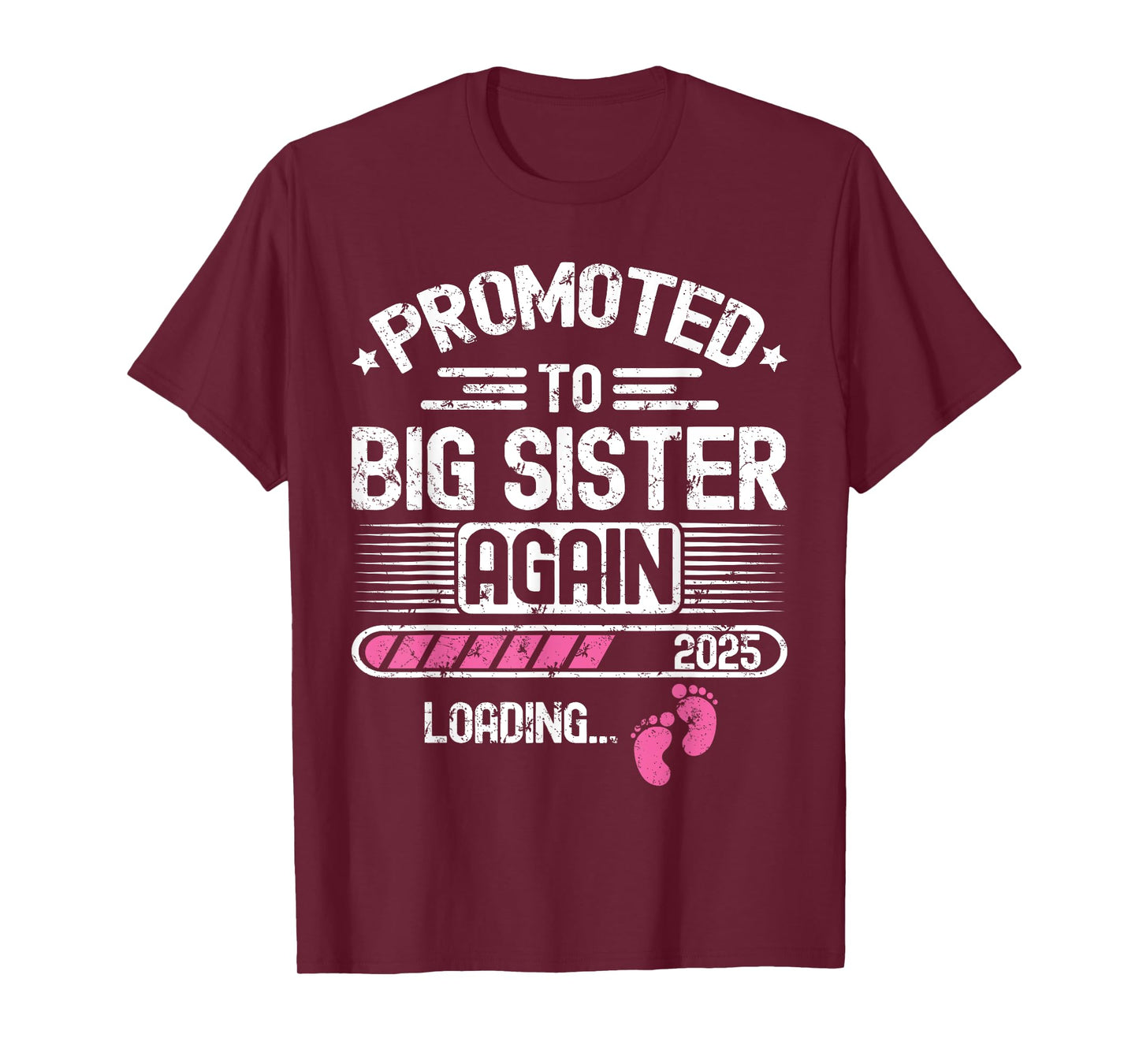 Promoted To Big Sister Again Est. 2025 Loading Funny Besties T-Shirt
