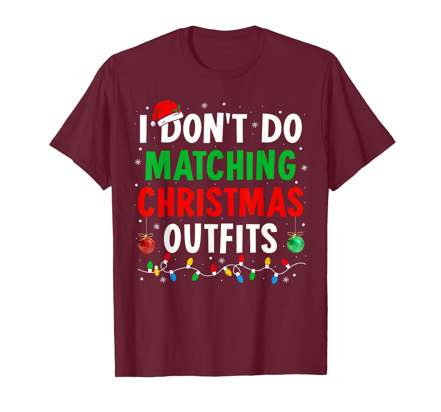 I Don't Do Matching Christmas Outfits Xmas Family Couples T-Shirt
