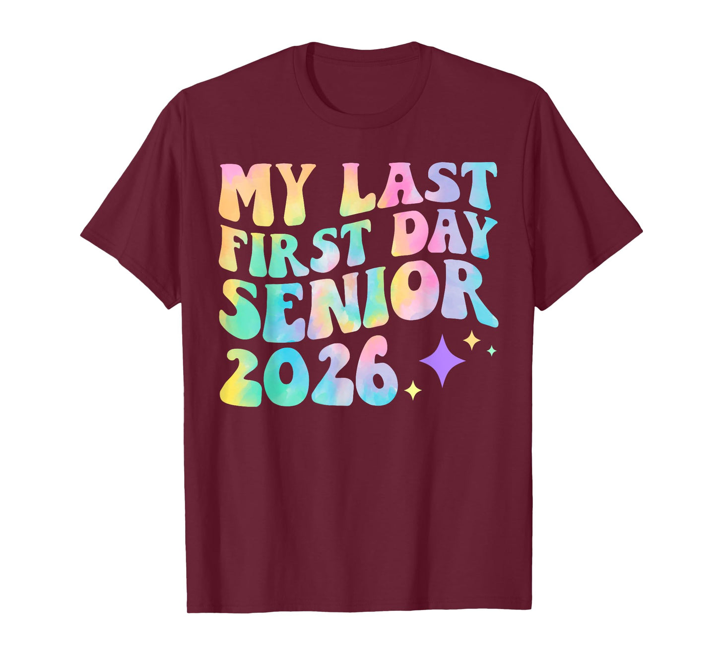 My Last First Day Senior 2026 Back To School Class Of 2026 T-Shirt