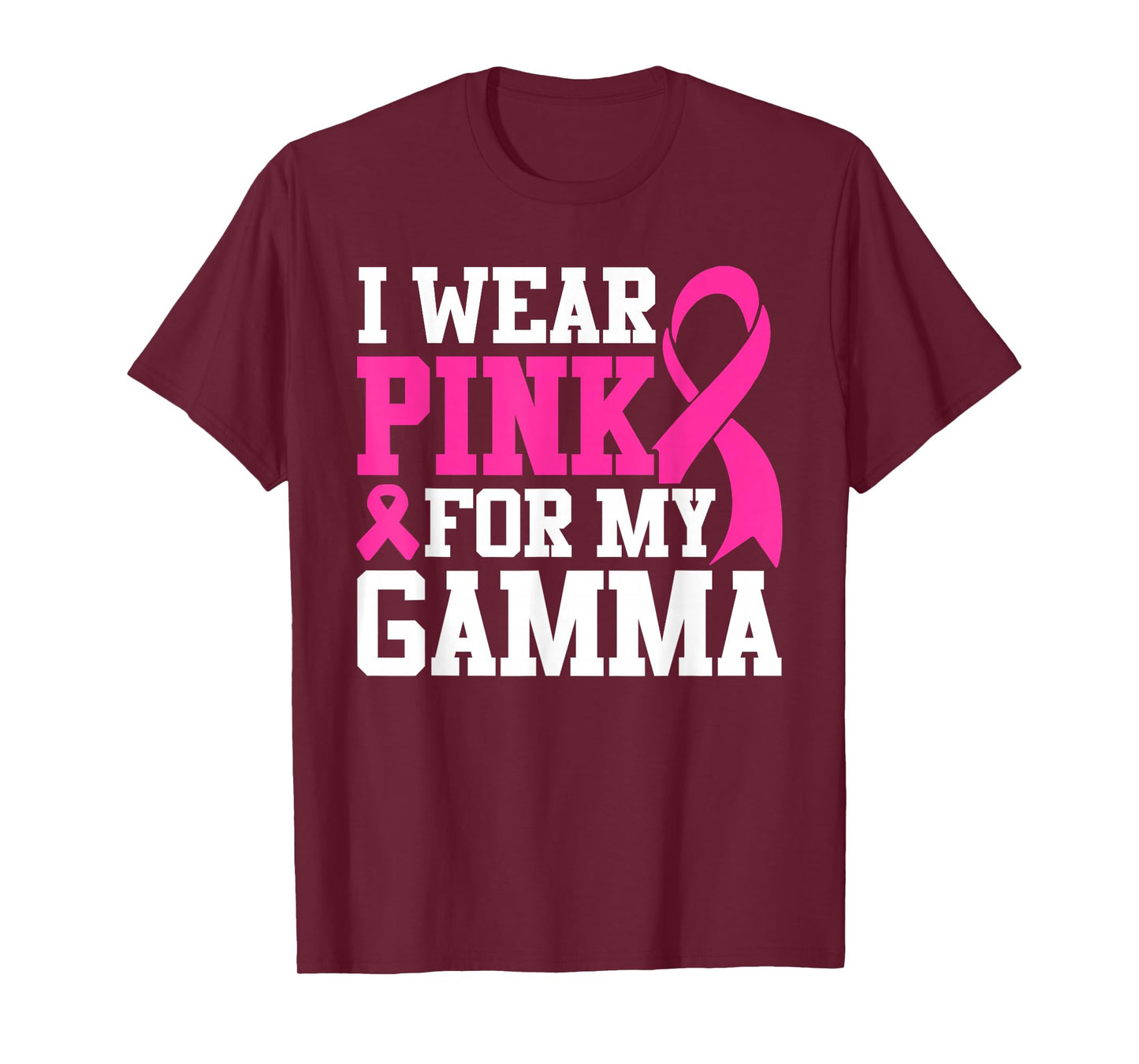 I Wear Pink For My Gamma Breast Cancer Awareness T-Shirt