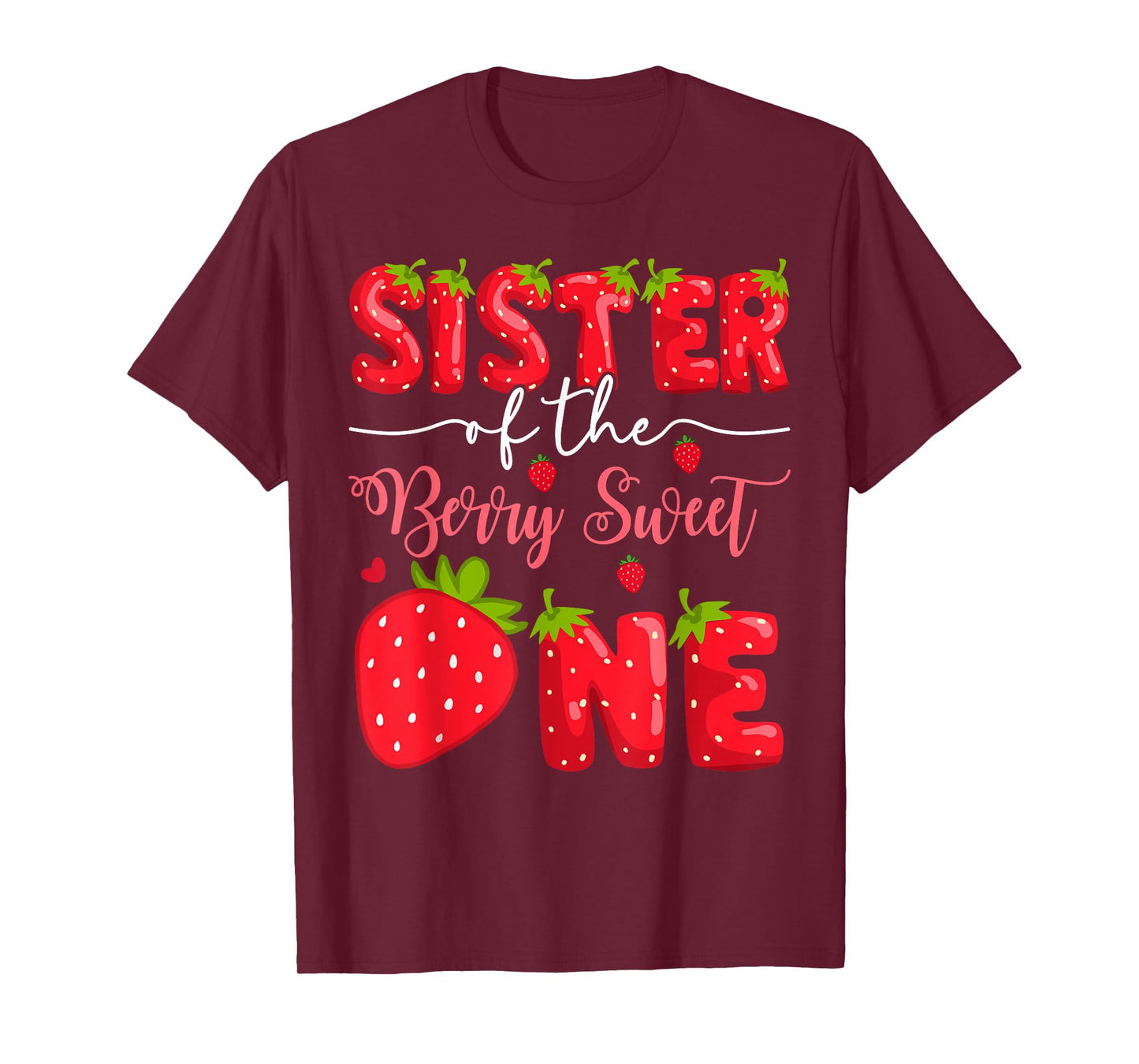Sister Of The Berry Sweet One 1St Birthday Strawberry T-Shirt