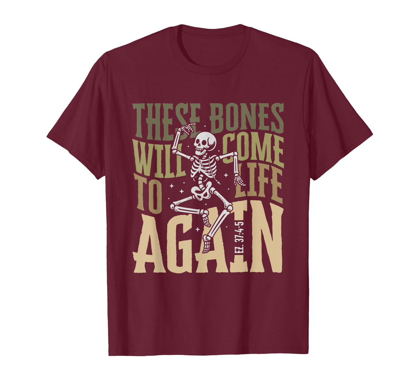 These Bones Will Come To Life Again Skeleton Design T-Shirt
