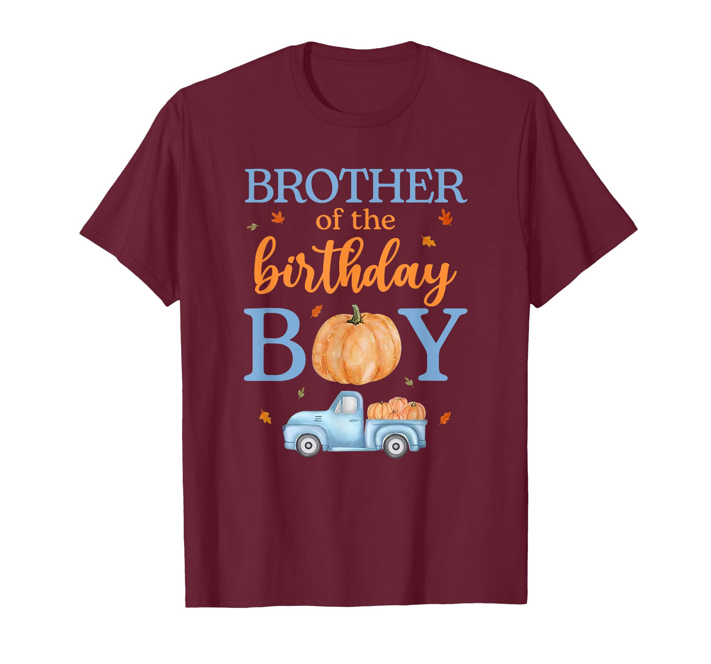 Brother of The Birthday Boy Pumpkin Truck 1st Bday Family T-Shirt