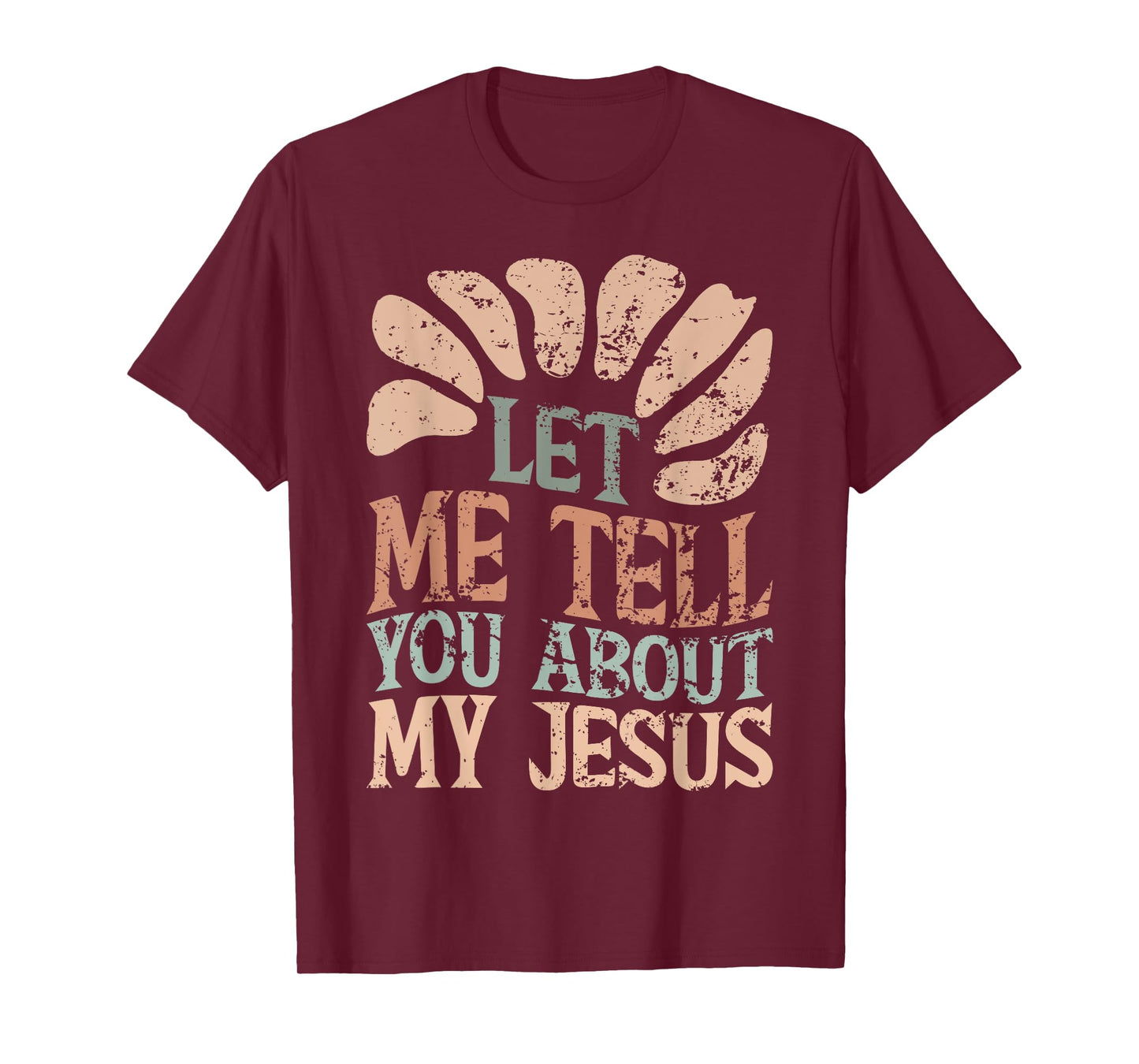 Let Me Tell You About My Jesus Retro Christian Religious T-Shirt