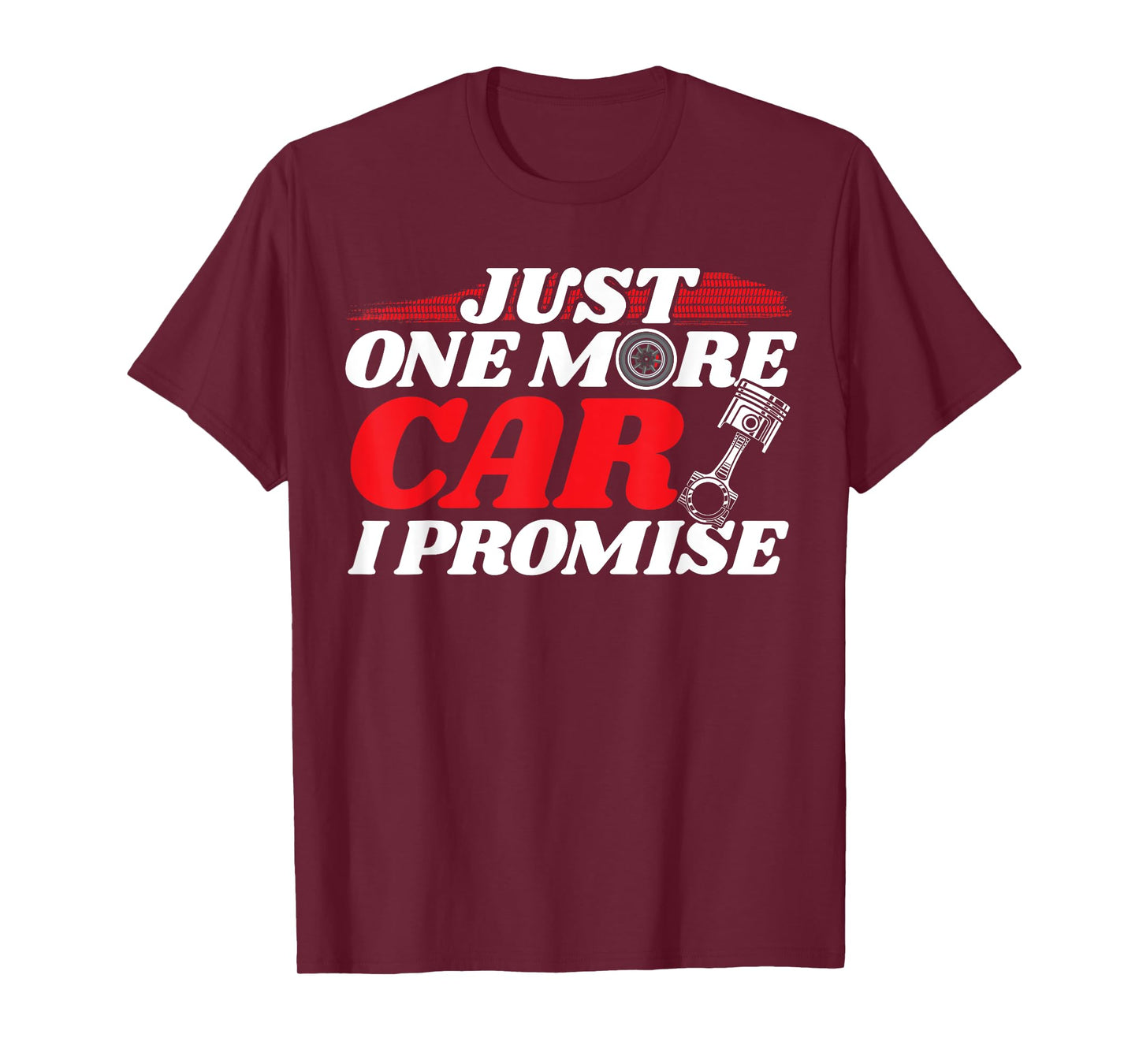 Just One More Car I Promise - Auto Mechanic I Grease Monkey T-Shirt