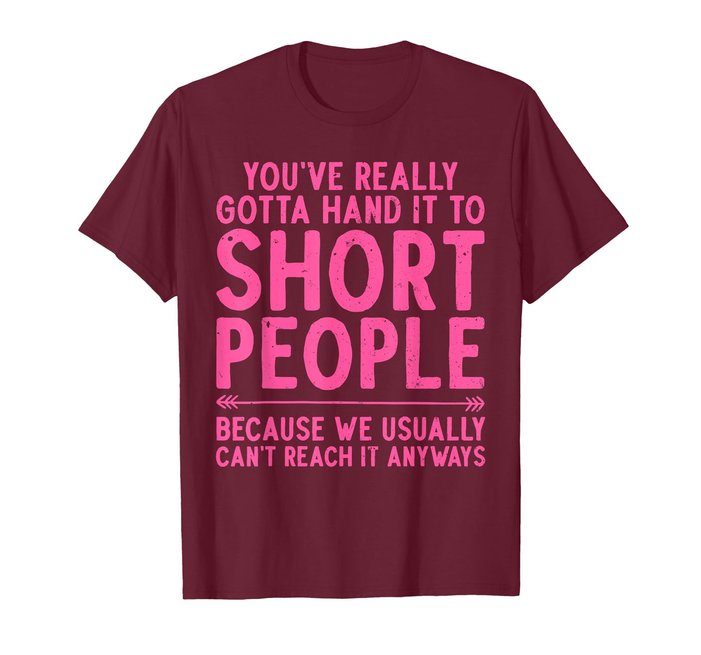 Funny Short People Art For Men Women Sarcastic Short People T-Shirt