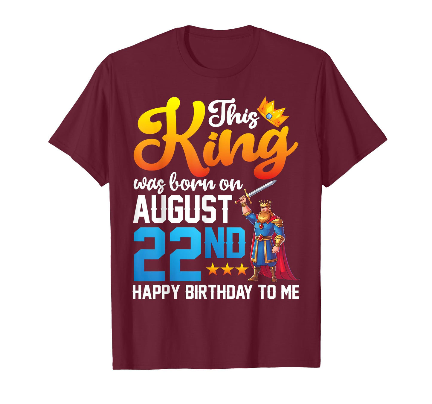 This King Was Born On August 22nd Happy Birthday To Me Papa T-Shirt