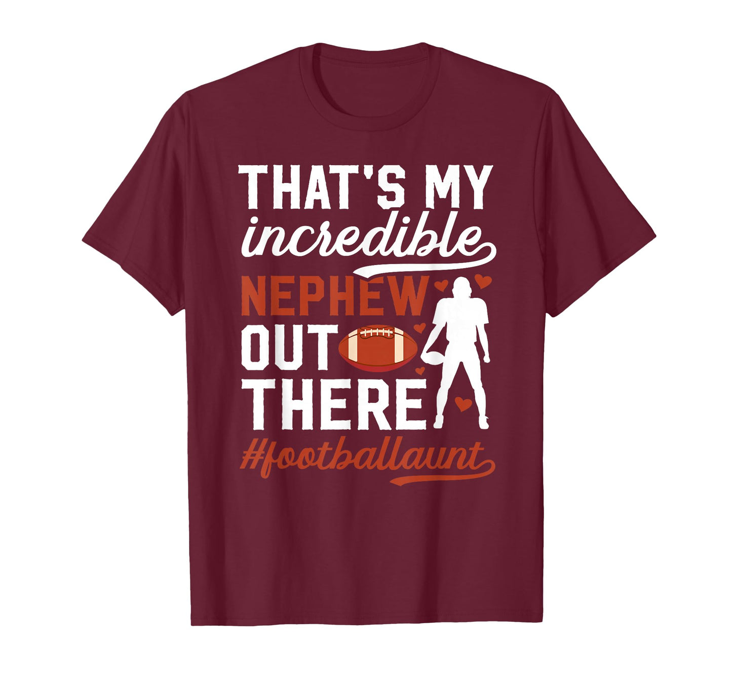 Incredible Nephew Football Aunt Of A Football Player Aunt T-Shirt