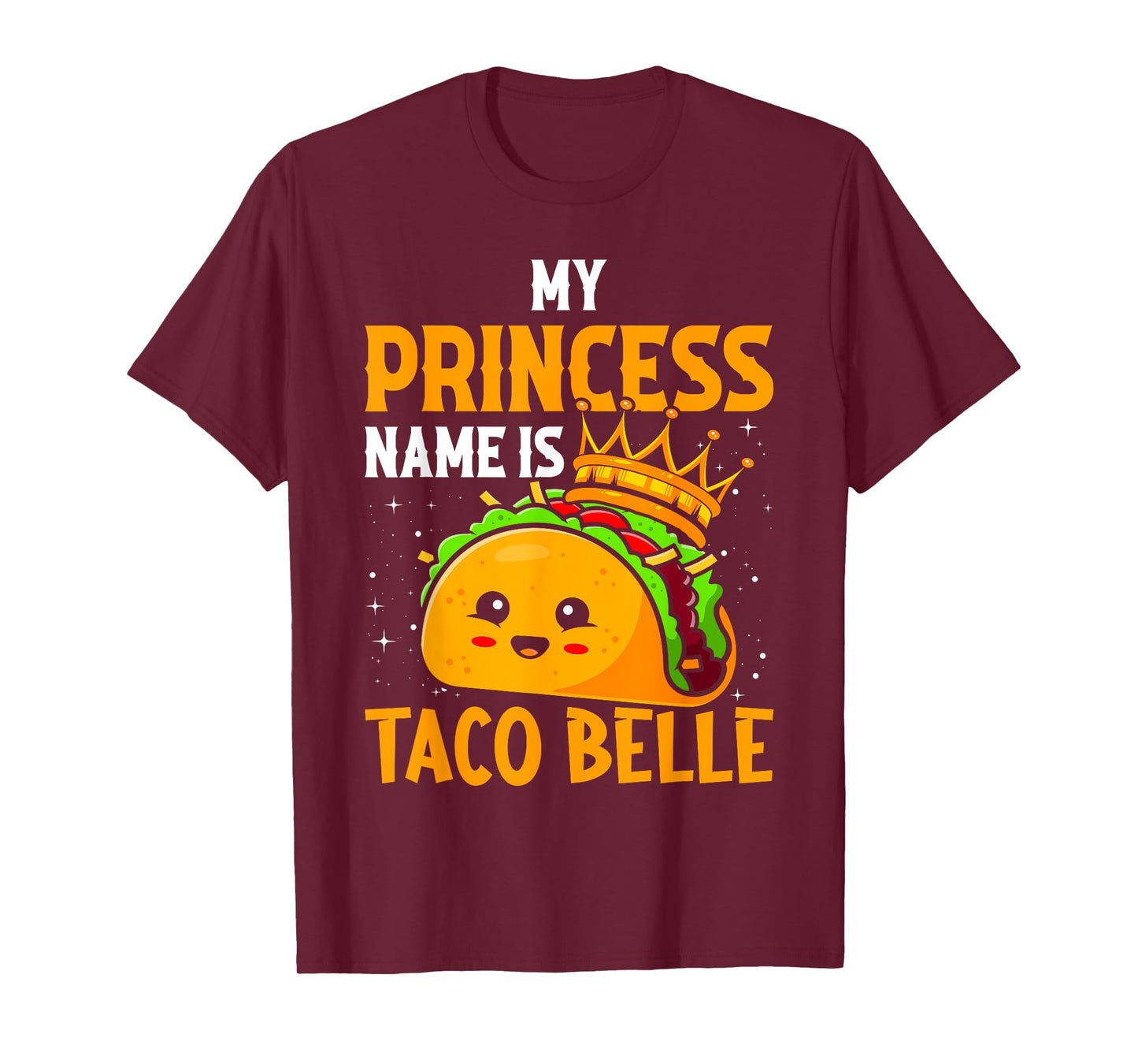 My Princess Name Is Taco Belle - Funny Pun Cinco De Mayo T-Shirt