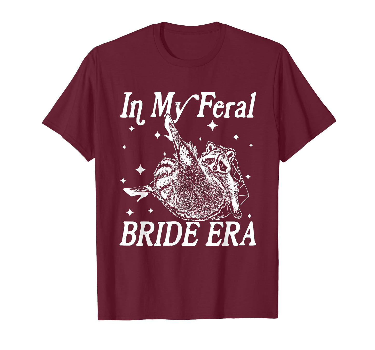 In My Feral Bride Era Funny Raccoon Bridal Meme Bachelorette T-Shirt