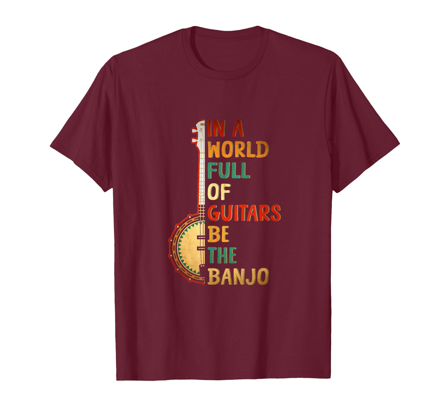 In A World Full Of Guitars Be The Banjo Sunset Instrument T-Shirt