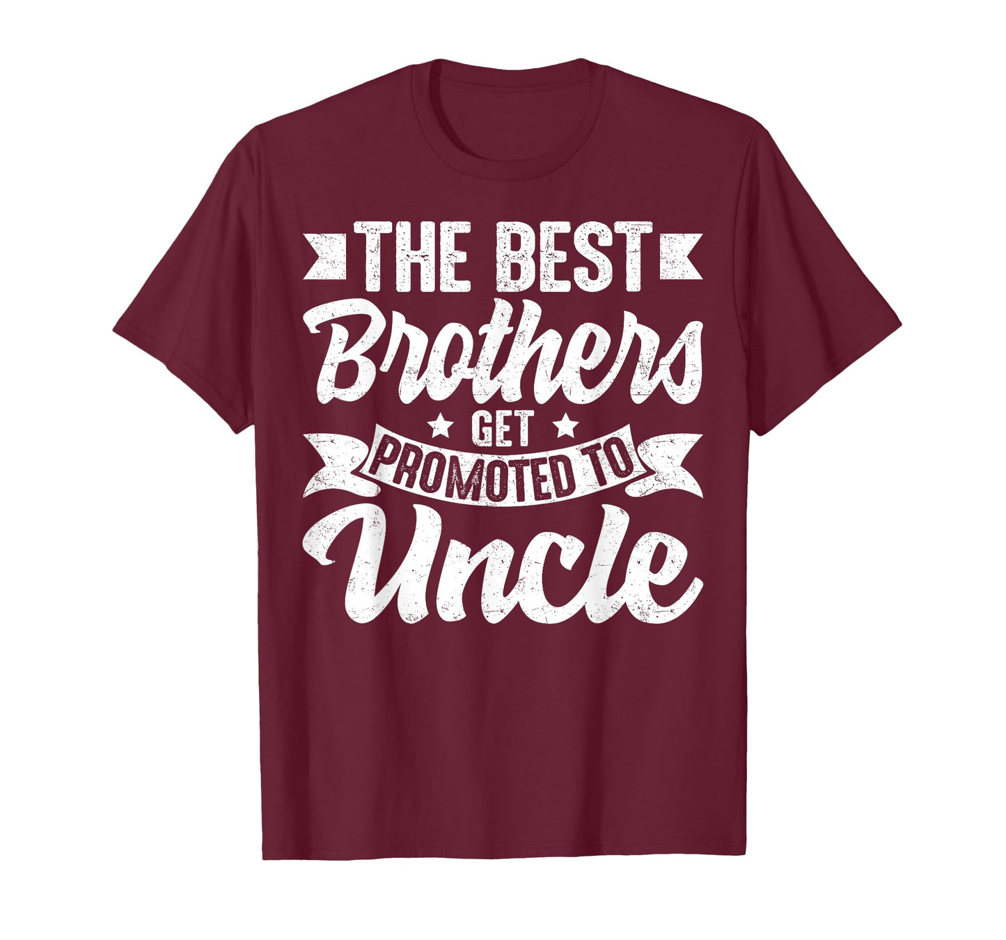The Best Brothers Get Promoted to Uncle Family Sibling T-Shirt