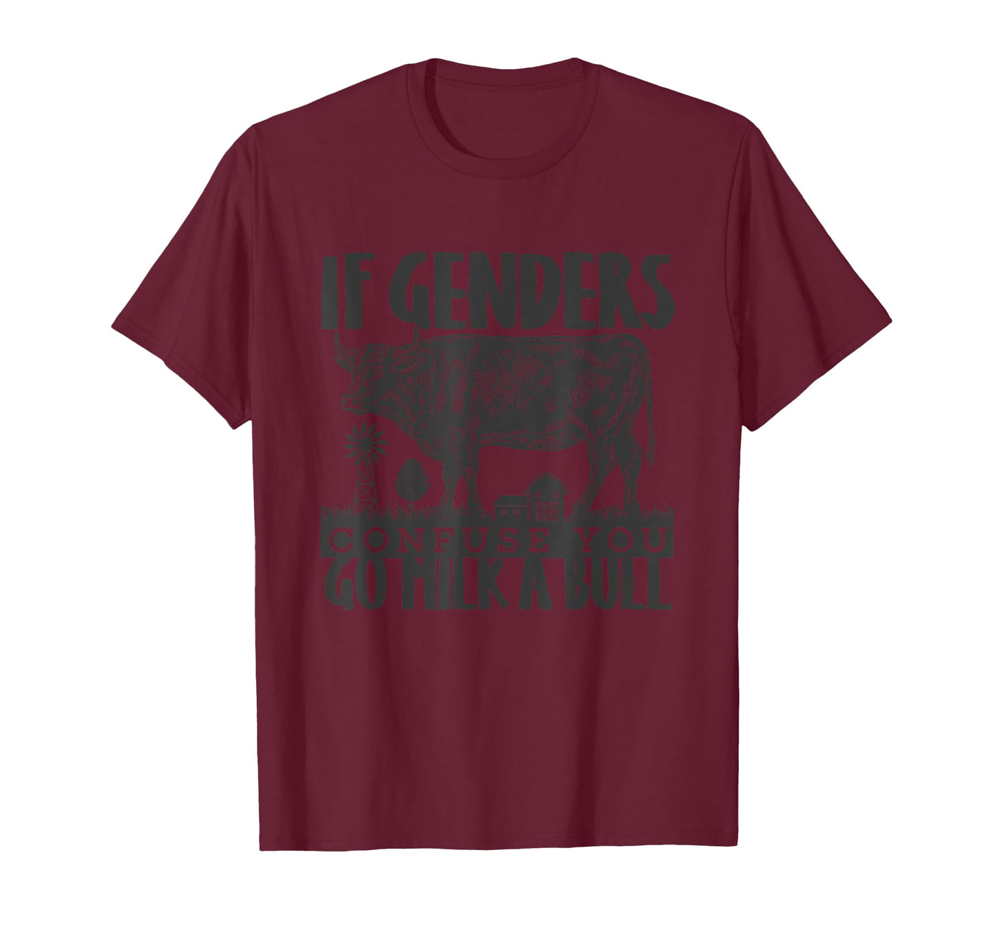 If Genders Confuse You Go Milk A Bull Funny Graphic Quote T-Shirt