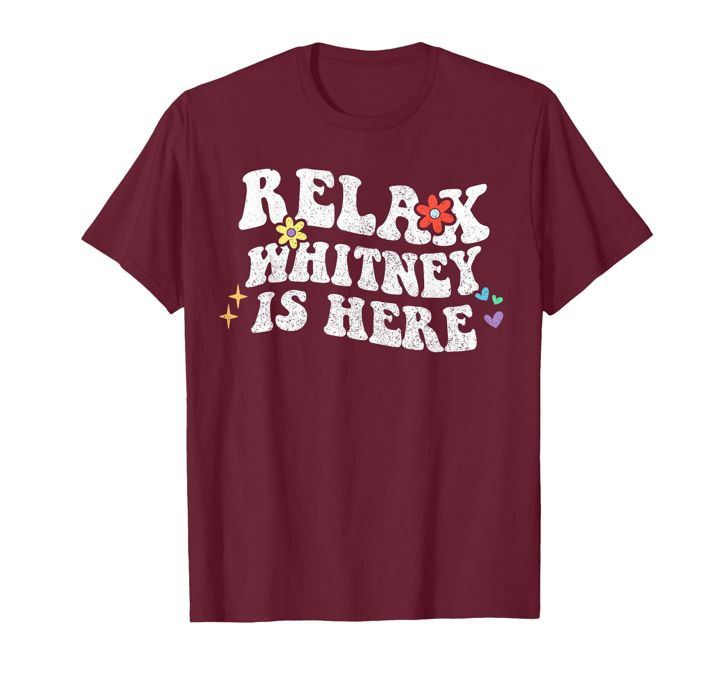 Retro Groovy Relax WHITNEY Is Here Funny Mother's Day Name T-Shirt