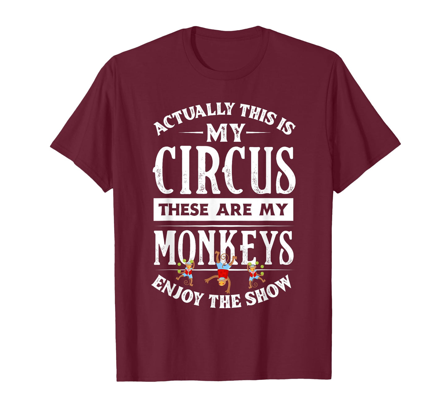 This Is My Circus These Are My Monkeys Family Mother T-Shirt