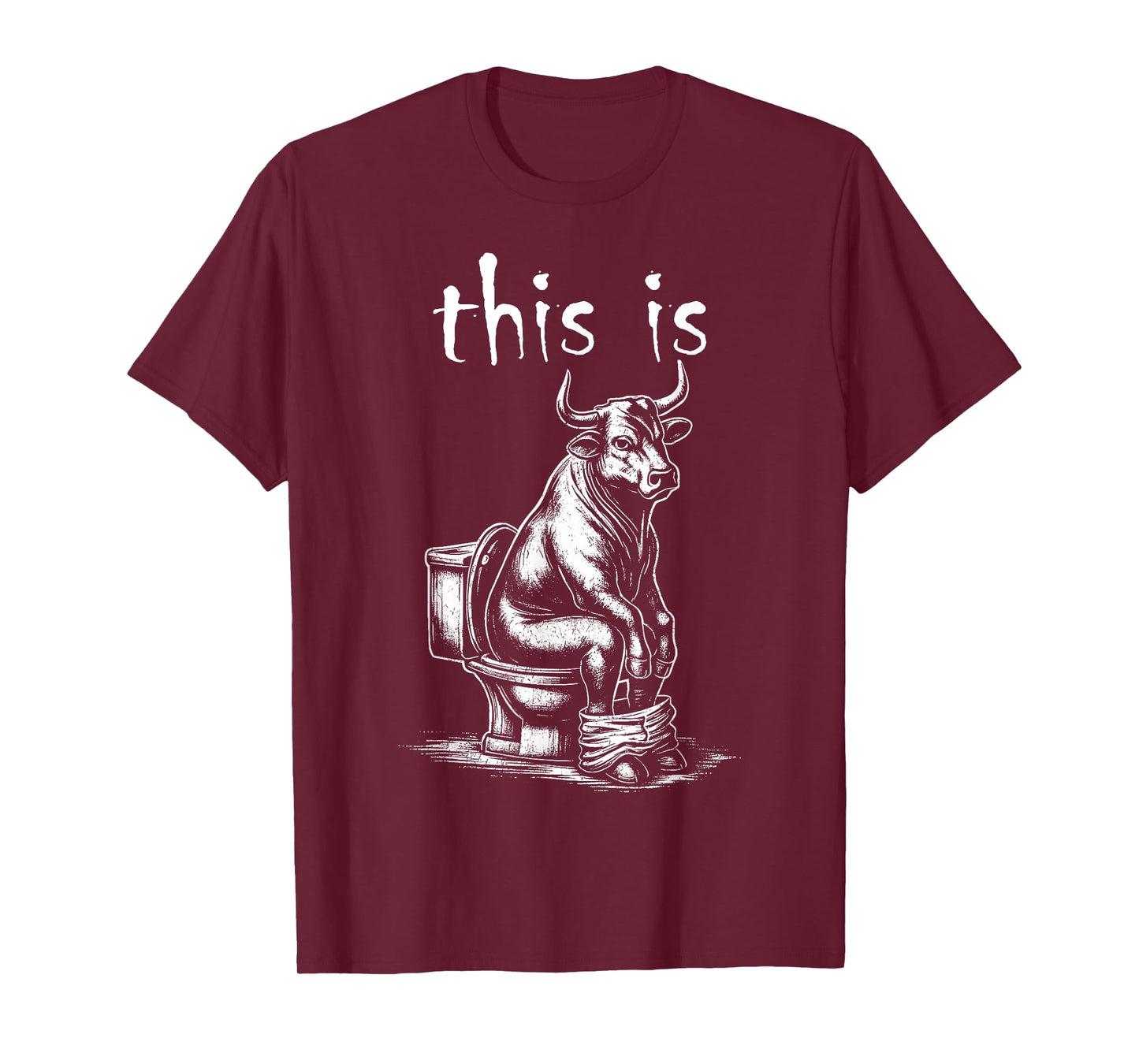 This is Bullsht Funny Cow Toilet Humorous Design for Men T-Shirt