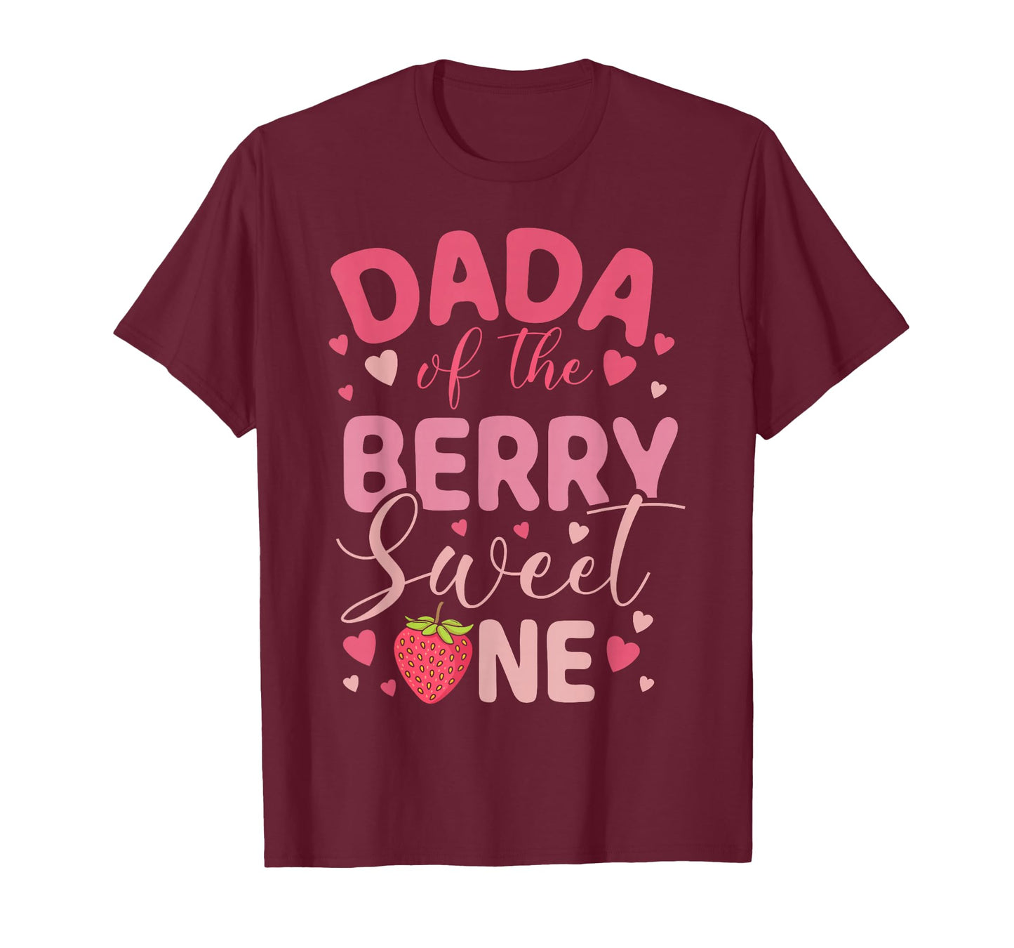 Dada Of The Berry Sweet One Strawberry First Birthday T-Shirt
