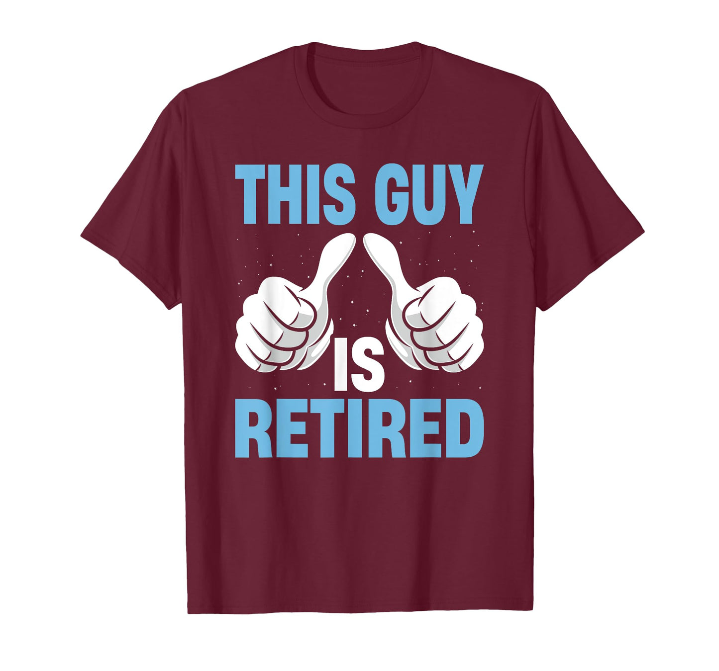 Funny Retirement Retired Men's This Guy Is Retired T-Shirt