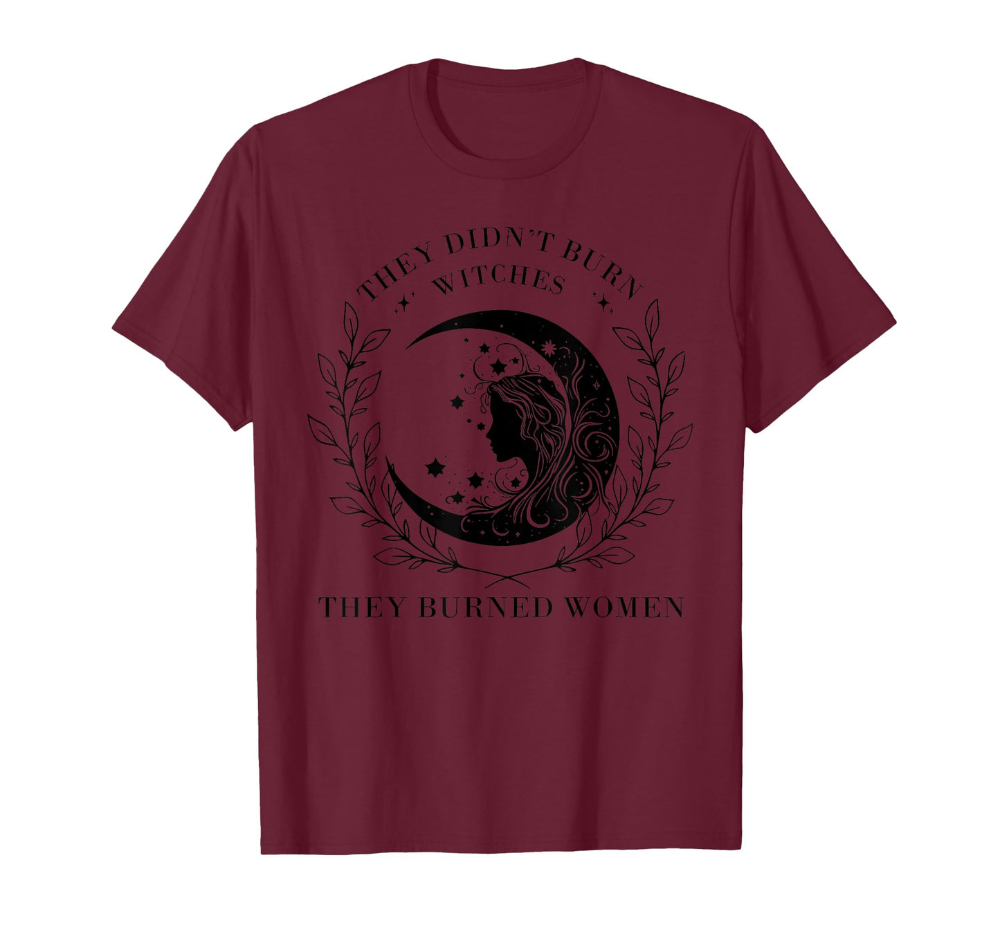 Feminist Witch Retro They Didn't Burn Witches Women Feminism T-Shirt