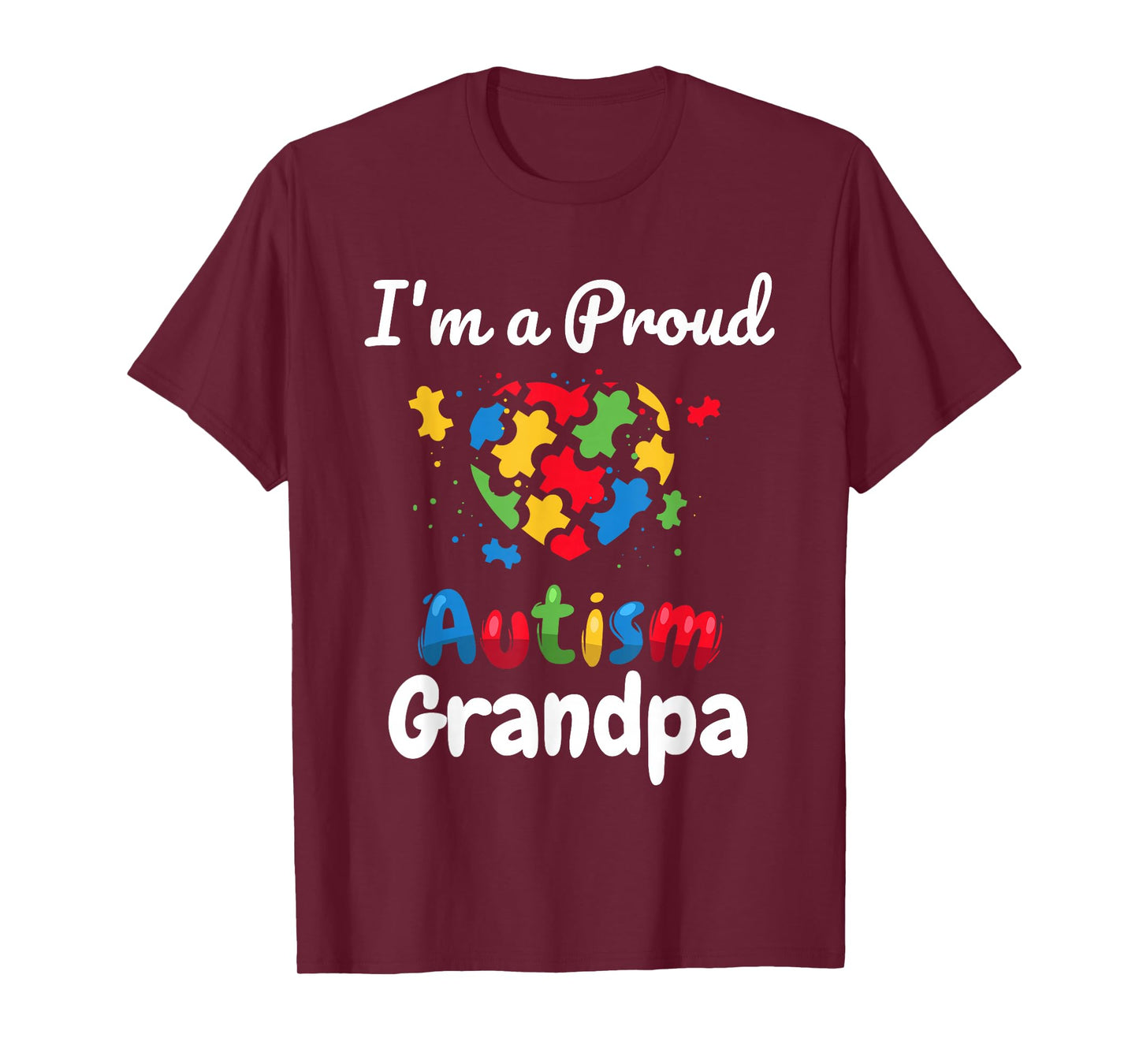 I'm A Proud Autism Grandpa | Father Men Heart Gift T-Shirt