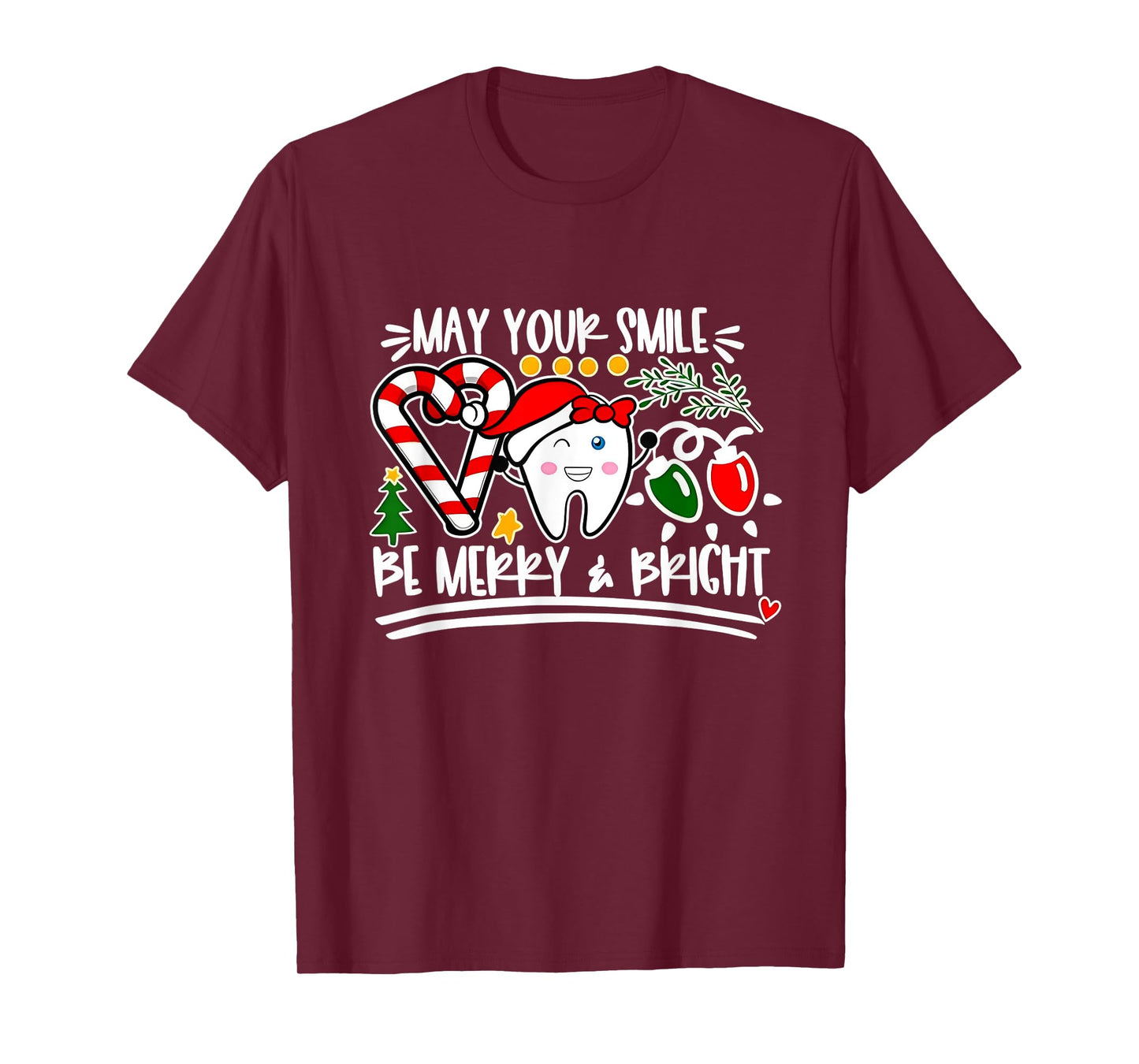 May Your Smile Be Merry And Bright Dental Dentist Christmas T-Shirt