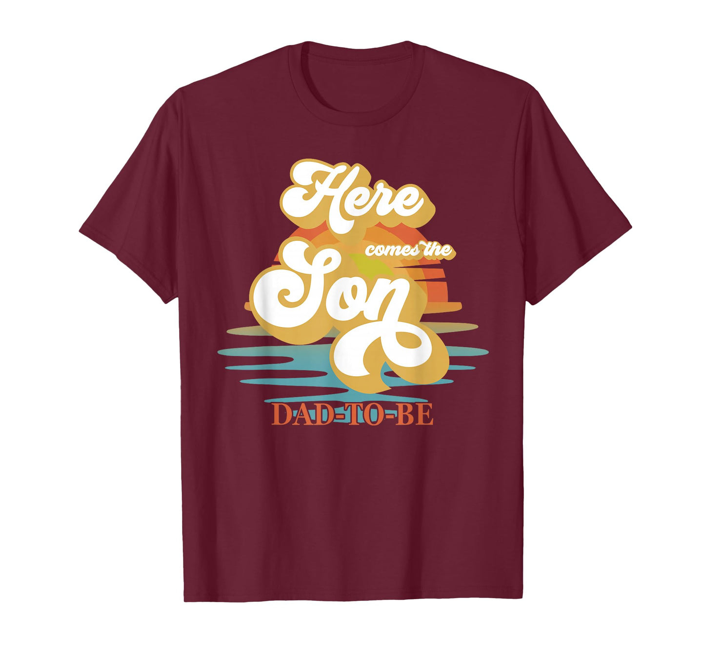 Dad Daddy Here Comes The Son Baby Shower Family Matching T-Shirt