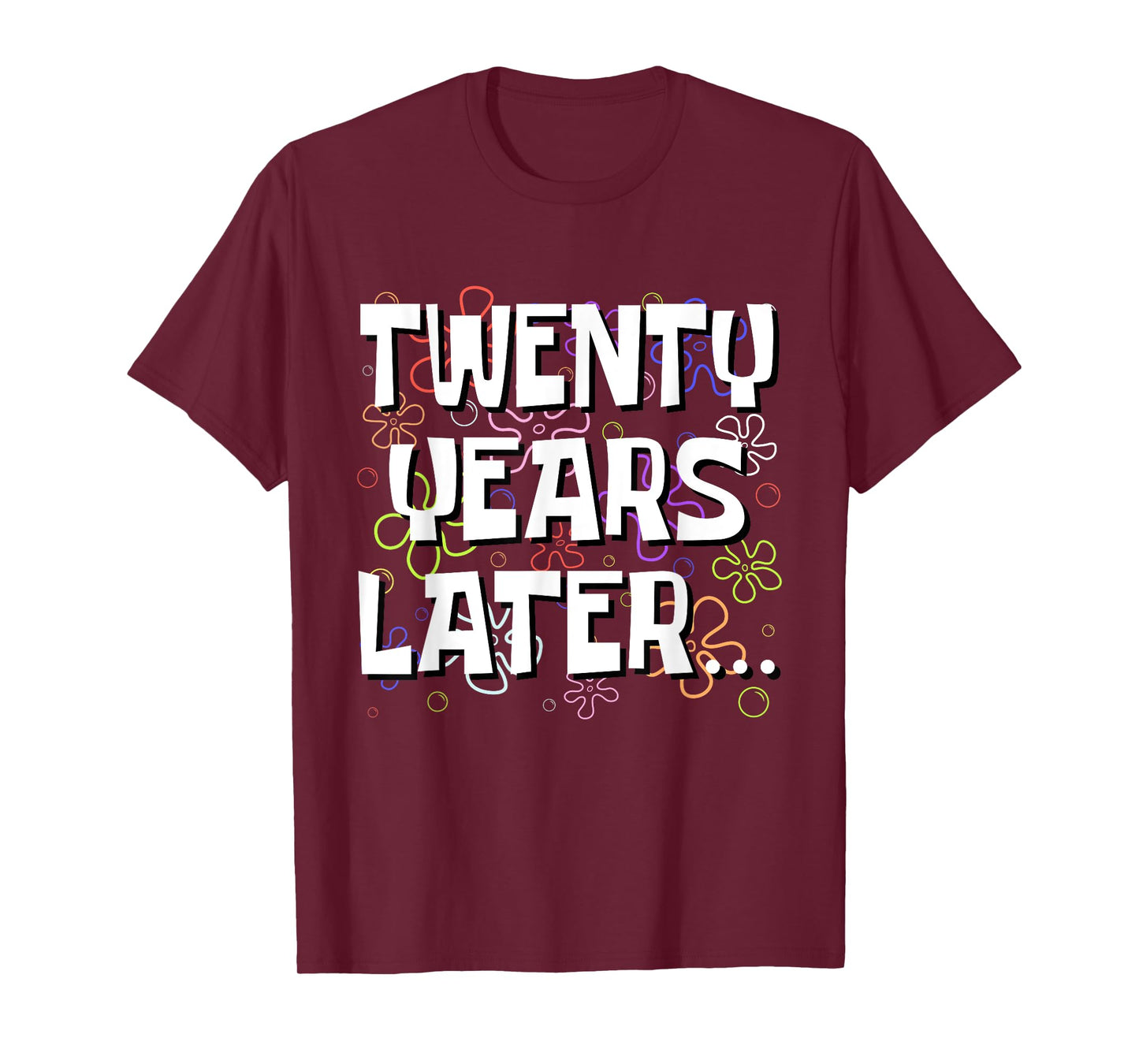Twenty Years Later Funny Meme 20 Year Old 20th Birthday T-Shirt