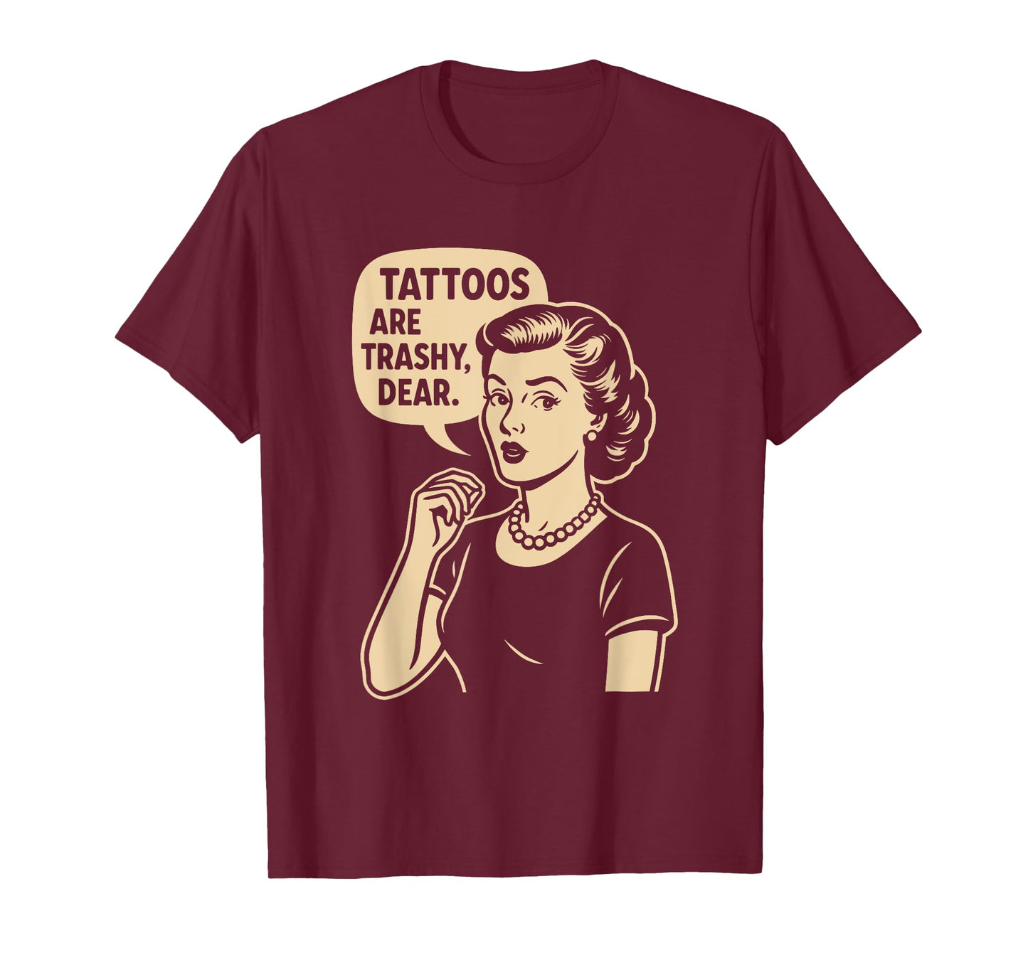 Vintage Sarcasm Tattoo Joke Retro Mom Quote Trashy Tattoo T-Shirt