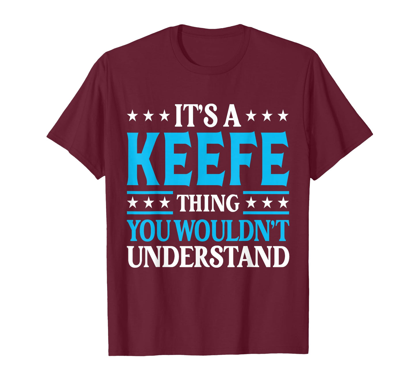 It's A Keefe Thing Surname Funny Team Family Last Name Keefe T-Shirt