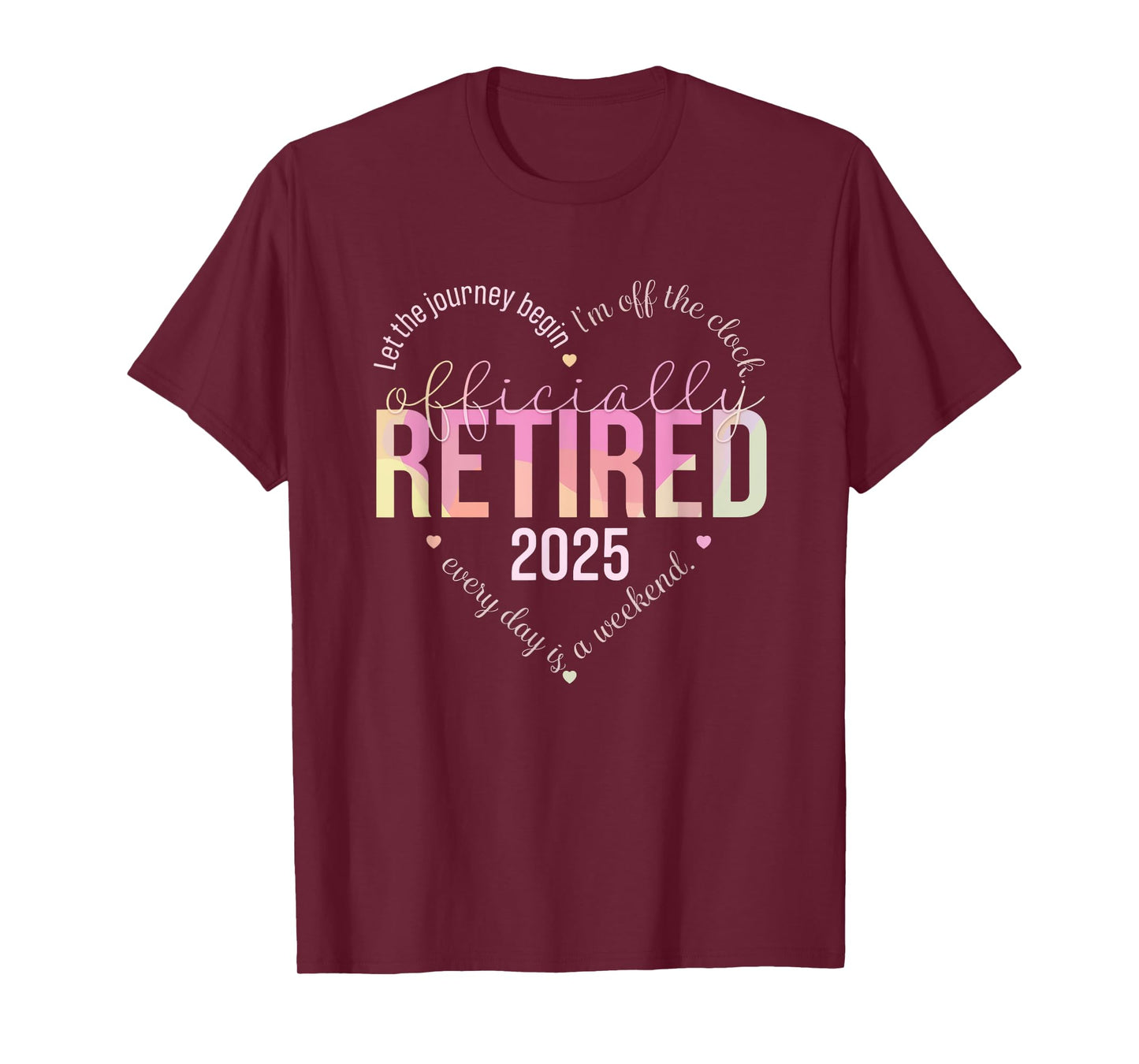 Officially Retired 2025 Heart Retirement Shirt for Women T-Shirt
