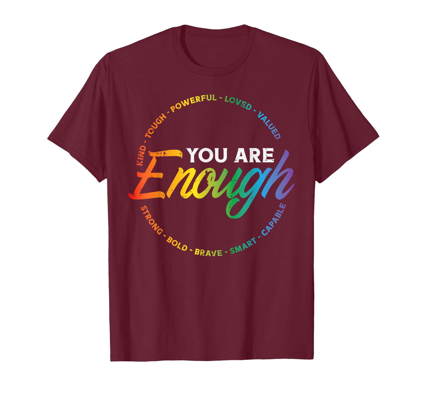 Gay You Are Enough Rainbow Pride Flag Ally LGBTQ Men Women T-Shirt