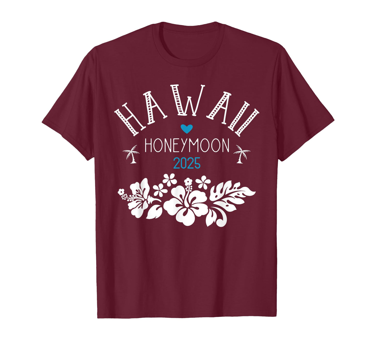 Hawaii Honeymoon for Matching Couples 2025 Just Married T-Shirt