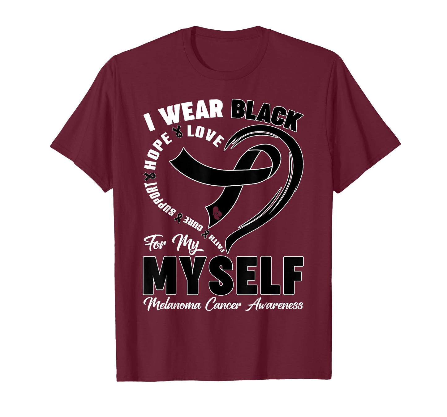 I Wear Black For Myself Melanoma Cancer Awareness Warrior T-Shirt