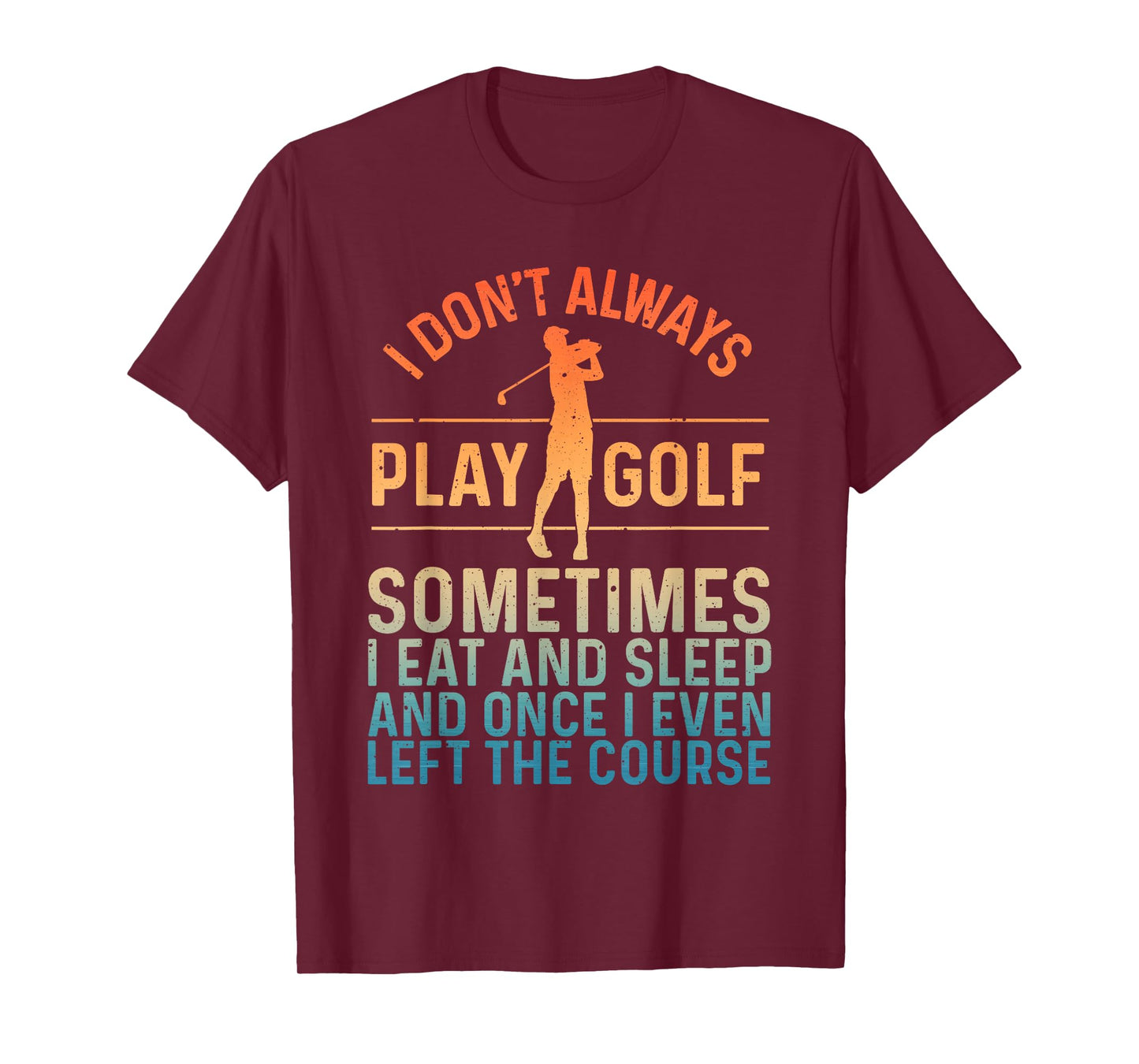 Funny Golf Design For Men Women Golf Player Golfer Golfing T-Shirt