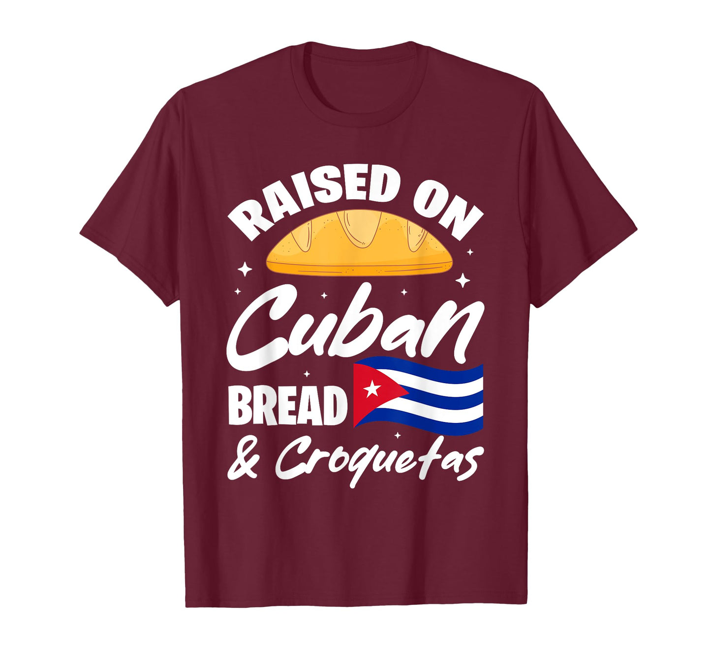 Raised On Cuban Bread & Croquetas Cuba Flag Cubano T-Shirt