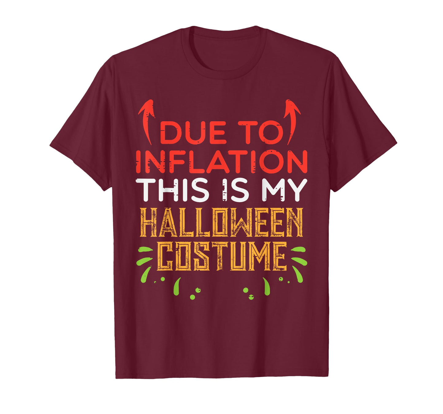 Due To Inflation This My Halloween Costume Men Women Kids T-Shirt