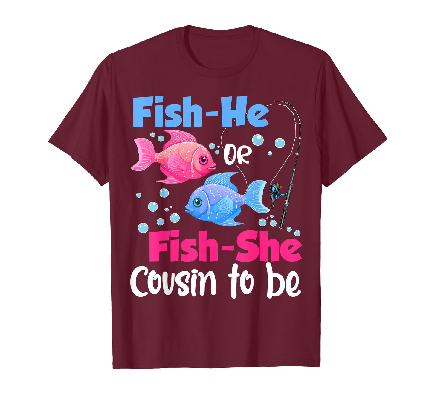 Fish-He Or Fish-She Cousin to Be Gender Reveal Baby Shower T-Shirt
