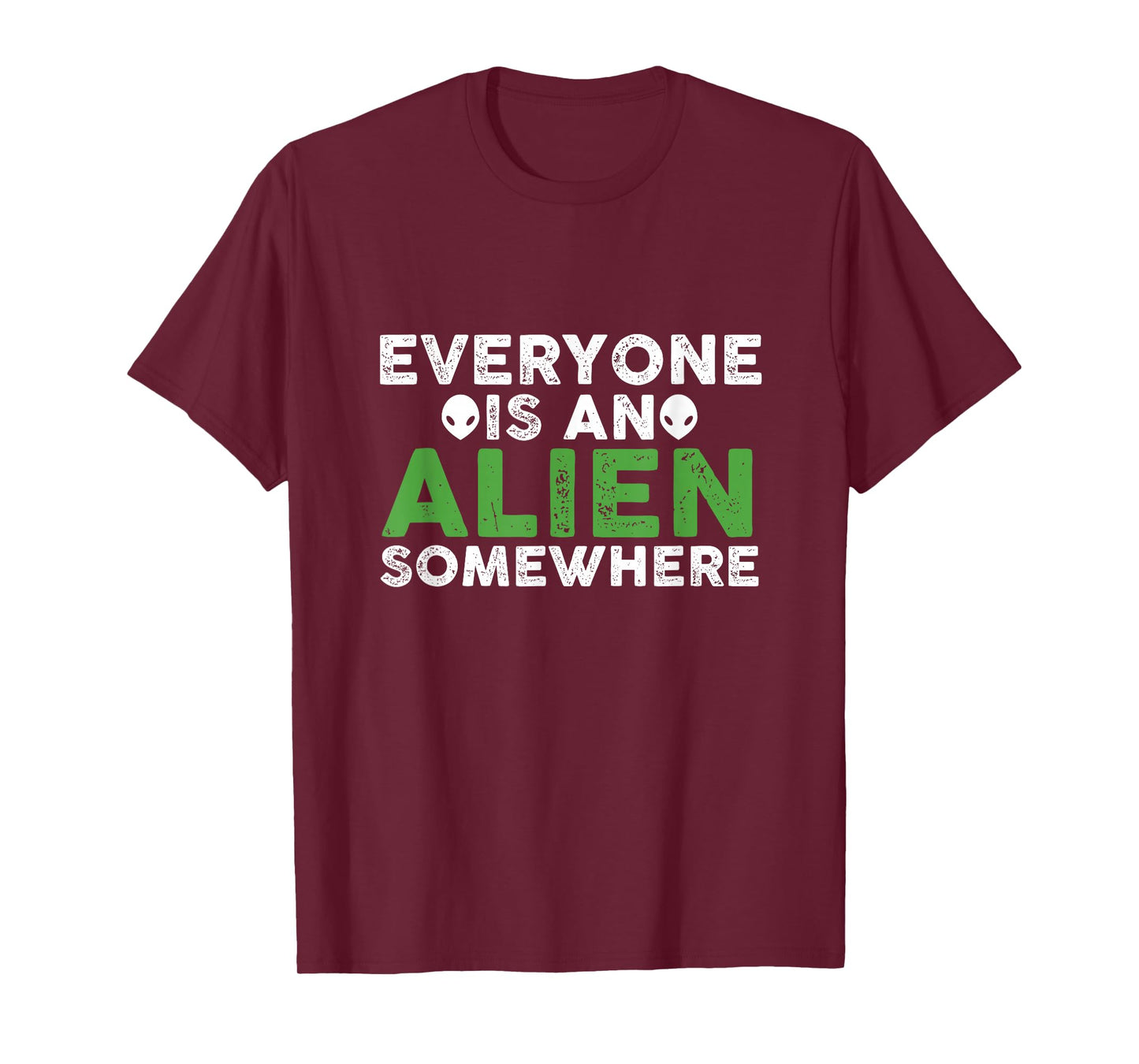 Funny Everyone Is An Alien Somewhere T-Shirt