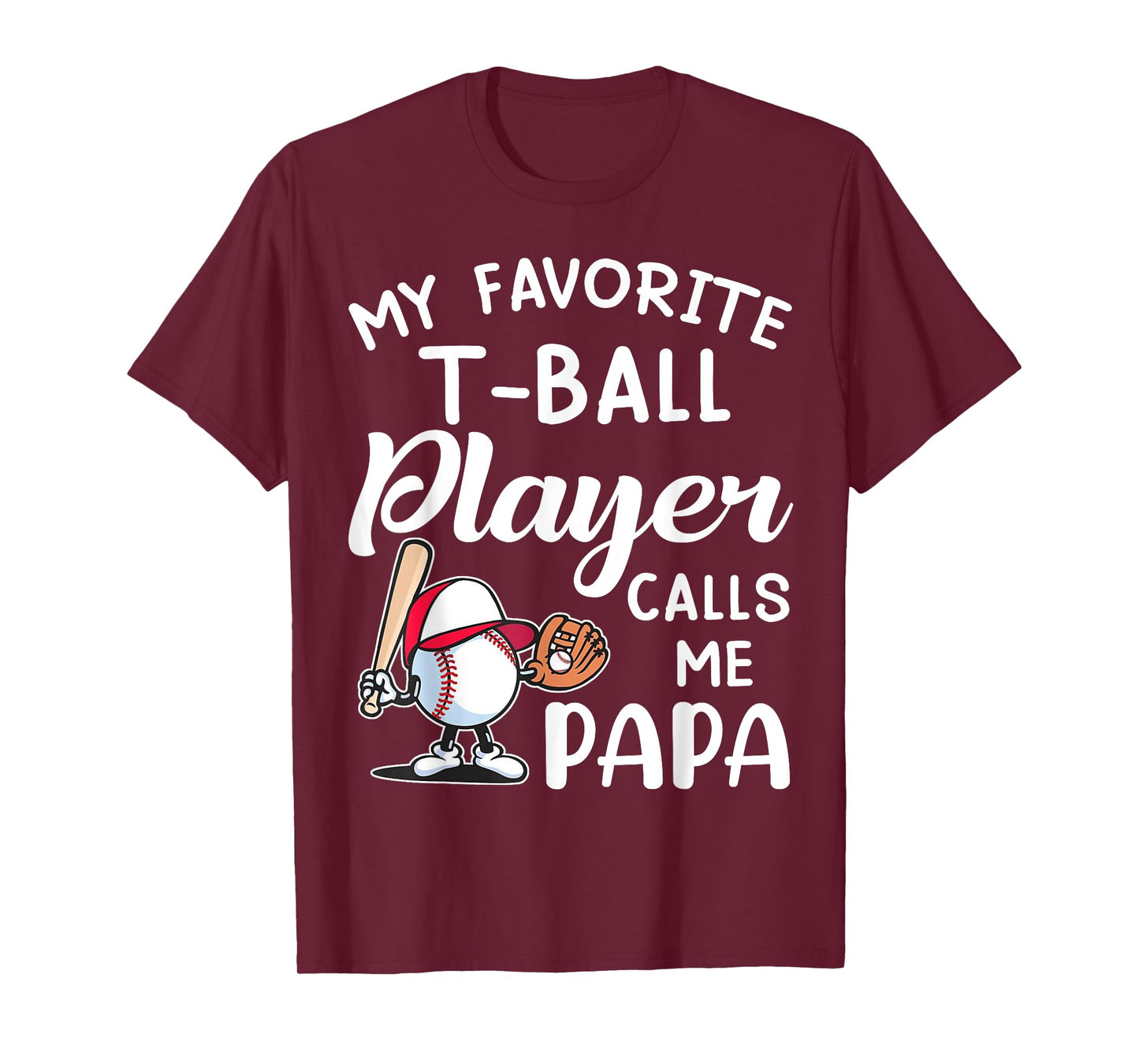 My Favorite T-Ball Player Calls Me Papa Father's Day T-Shirt