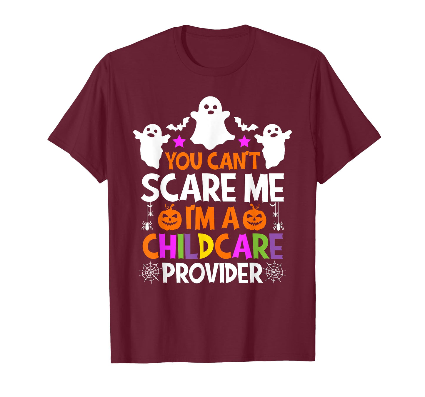You Can't Scare Me I'm A Childcare Provider Shirt Halloween T-Shirt