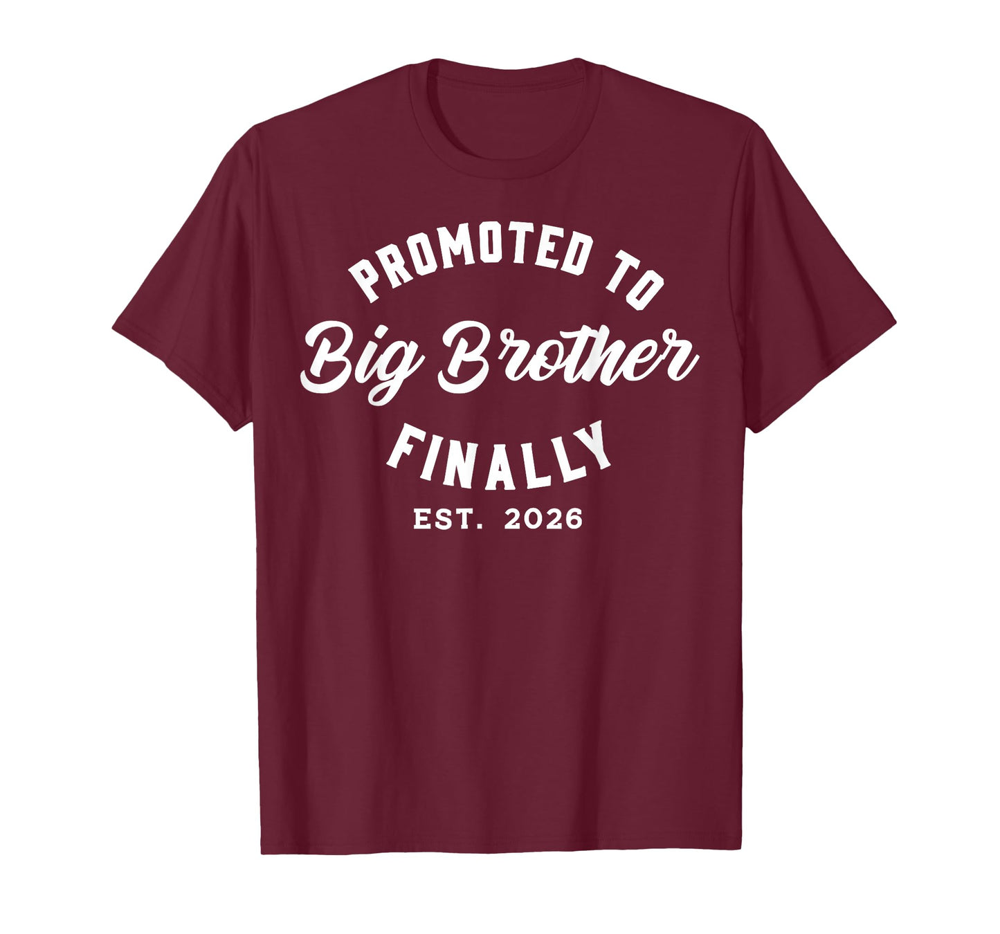 Promoted To Big Brother Finally 2026 Baby Announcement T-Shirt