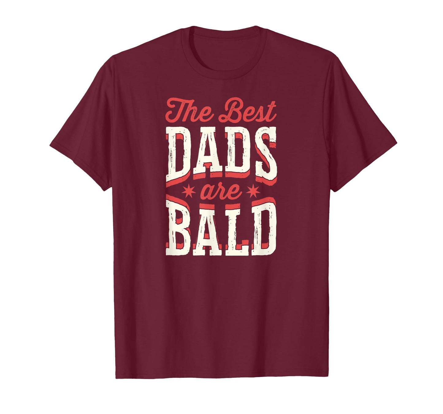 The Best Dads Are Bald Proud Bald Dad T-Shirt