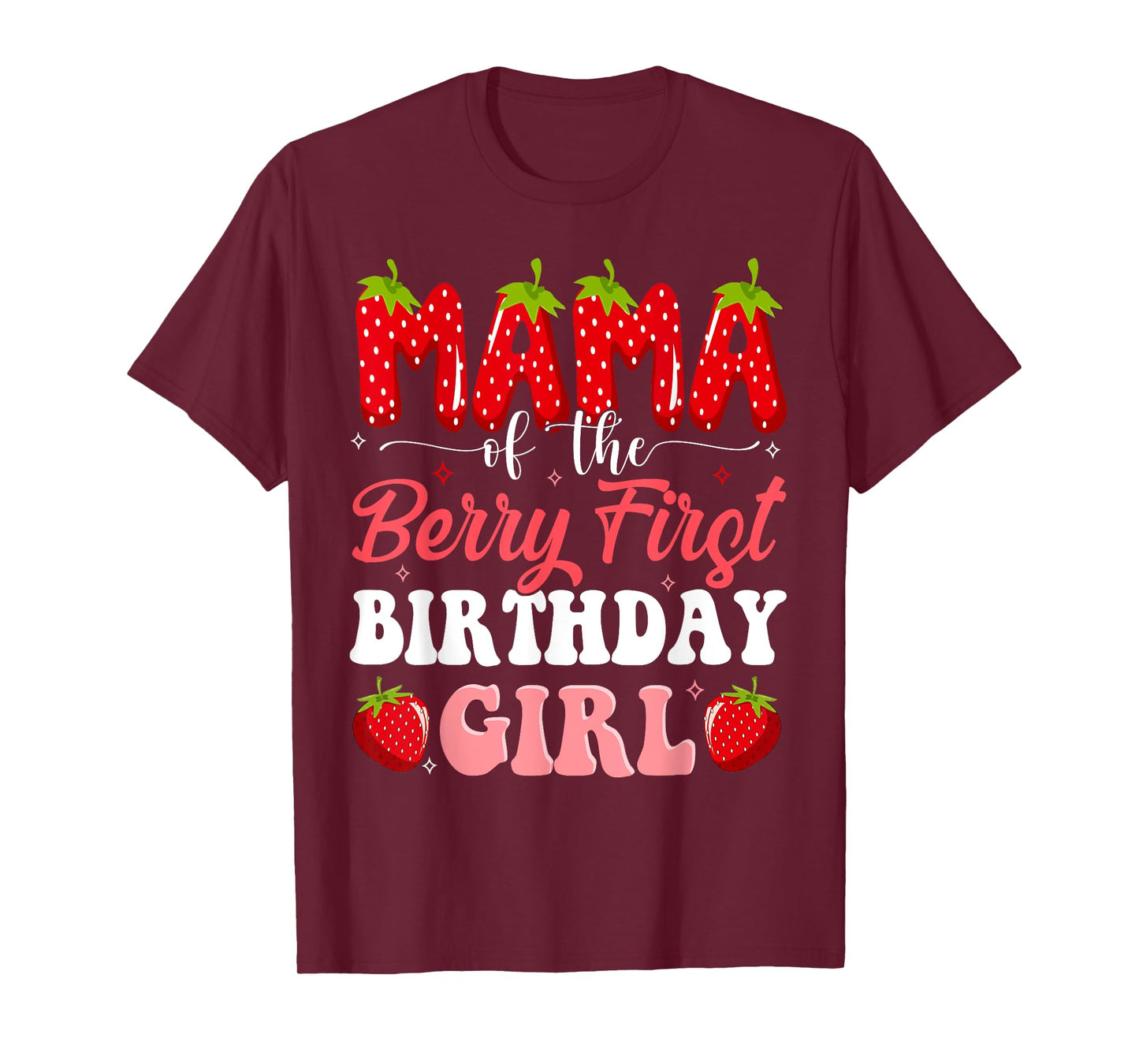 Mama of The Berry First Birthday of Girl Strawberry Mom T-Shirt